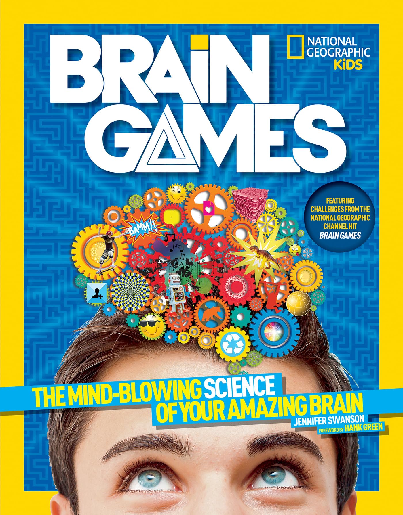 National Geographic Kids Brain Games: The Mind-Blowing Science of Your Amazing Brain Paperback – Illustrated, September 8, 2015