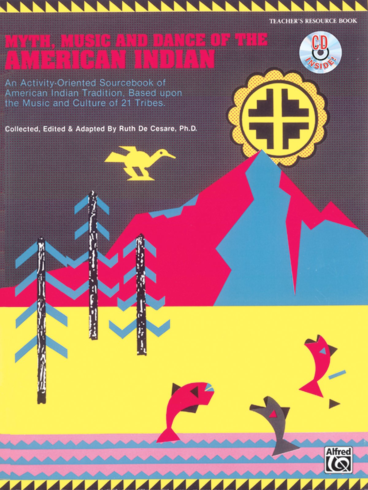 Myth, Music, and Dance of the American Indian: Book & CD: Teacher's Resource Book