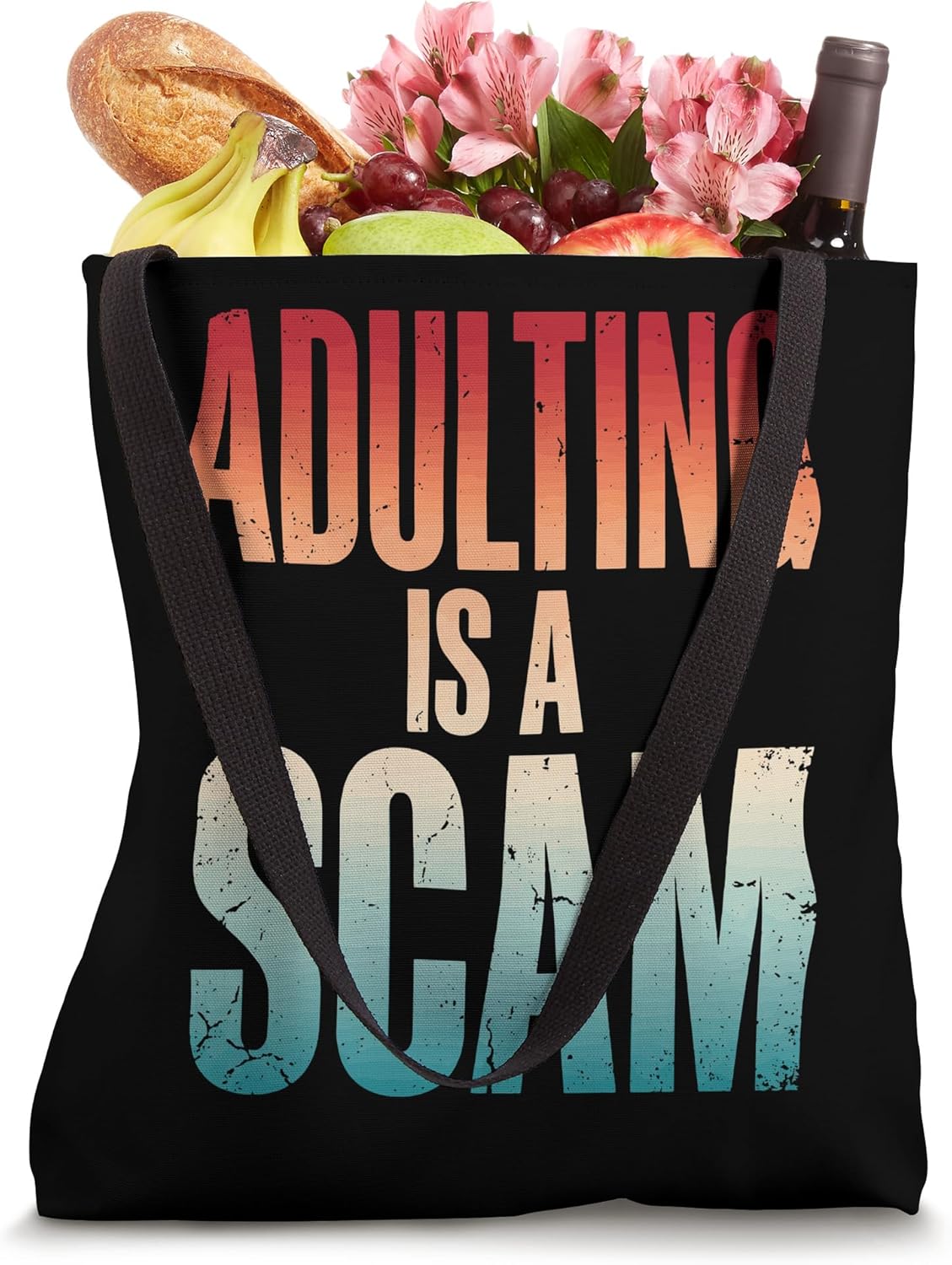 Adulting Is A Scam Tote Bag