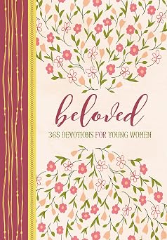 Beloved 365 Devotions for Young Women