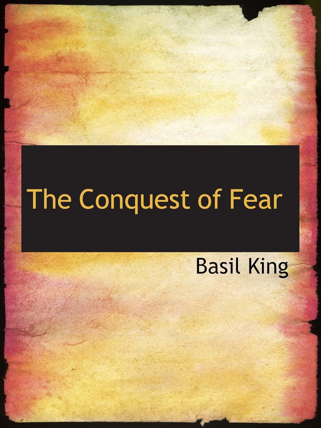 The Conquest of Fear 9781103274796 King, Basil Books