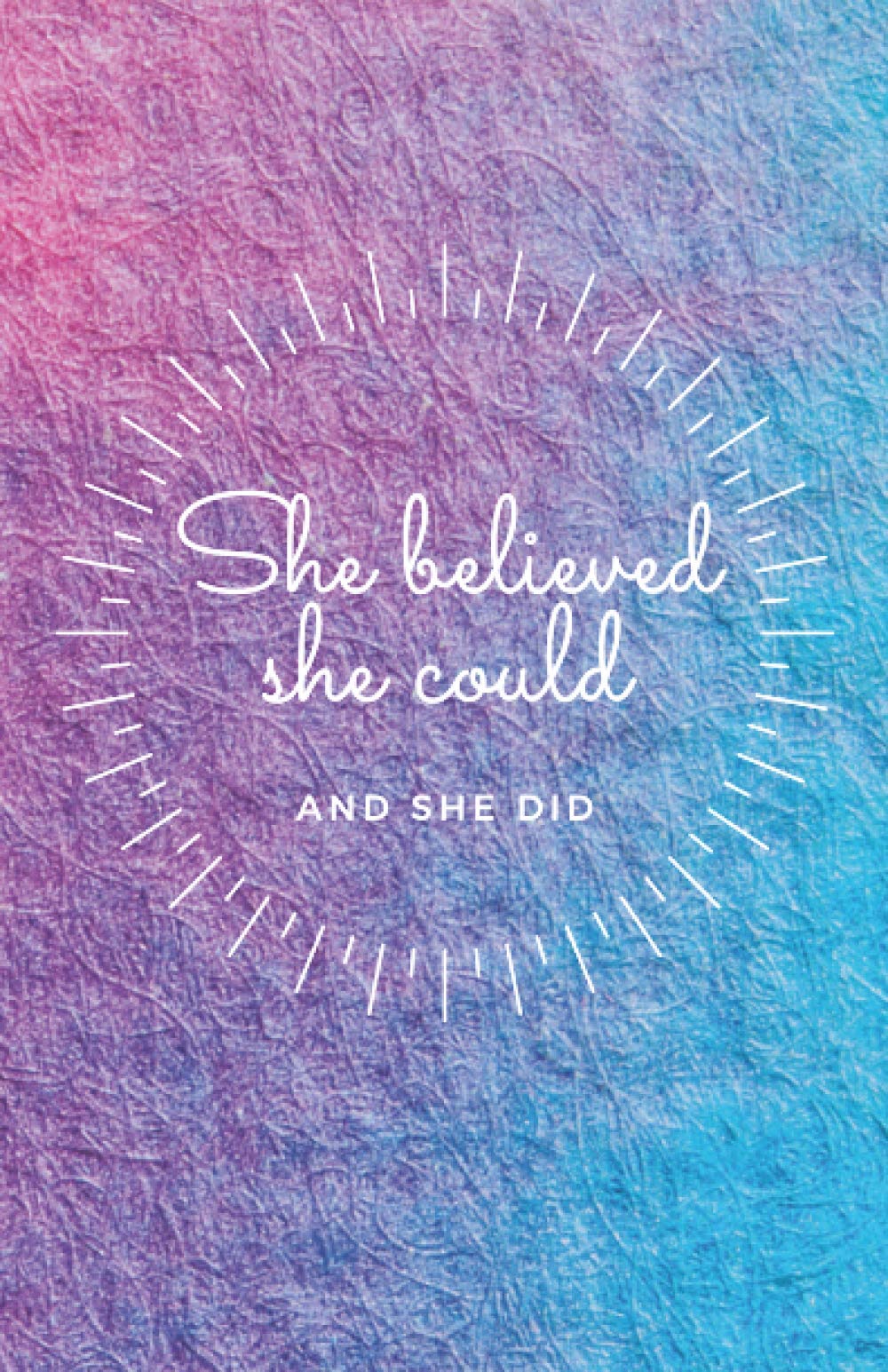 She Believed She Could And She Did Notebook: A5 Lined 100 page notebook