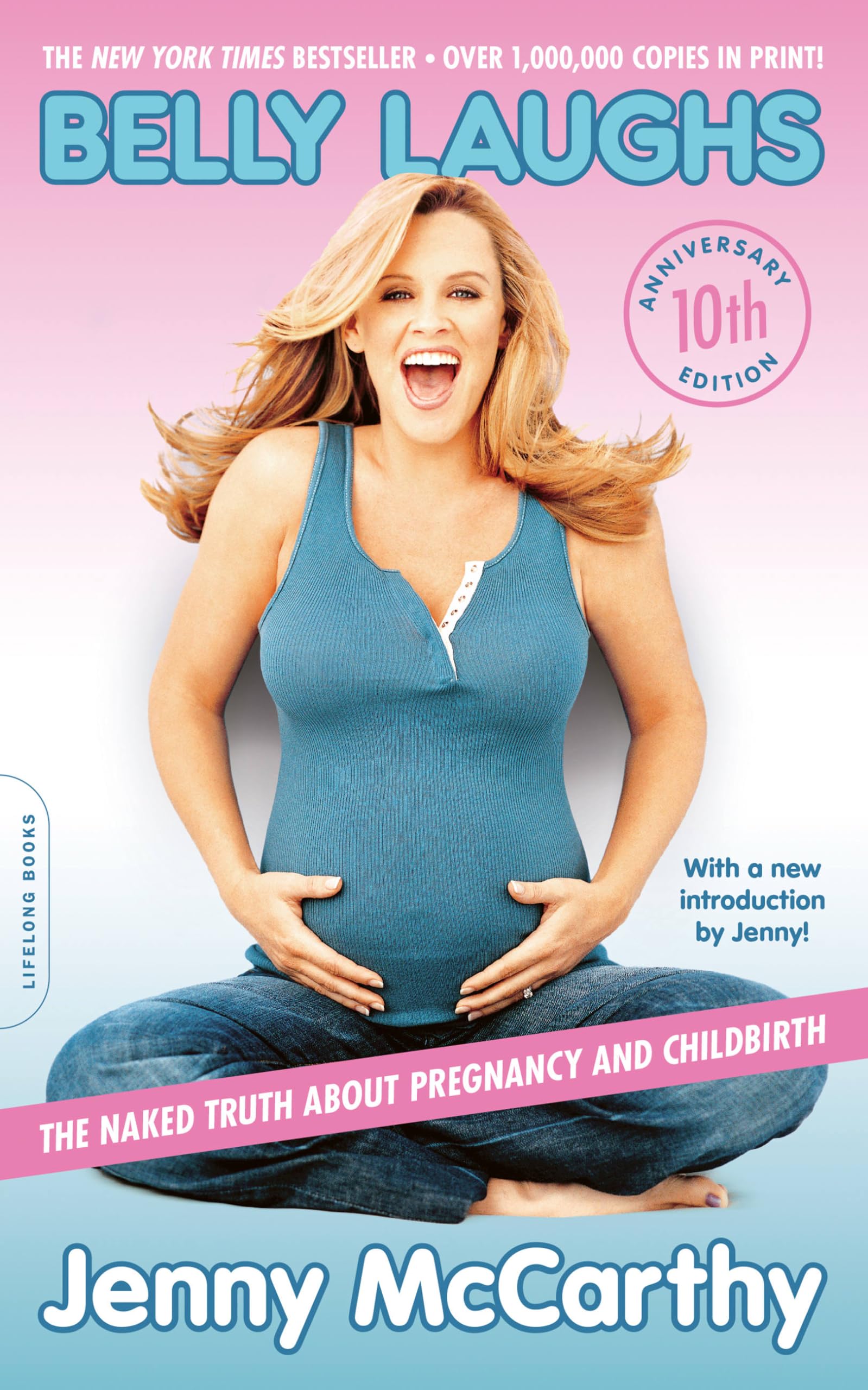 Cover of Belly Laughs (10th anniversary edition): The Naked Truth about Pregnancy and Childbirth