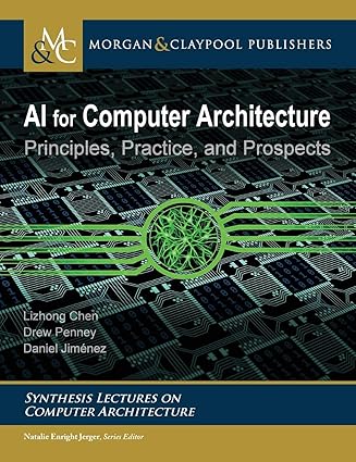 Ai for Computer Architecture: Principles, Practice, and Prospects ...