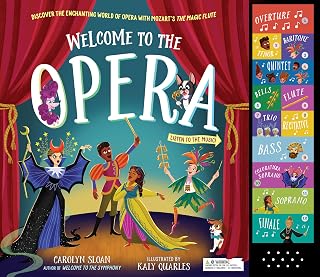 Welcome to the Opera by Carolyn Sloan: Interactive Kids Sound Book on Mozart's Magic Flute Ages 4-8