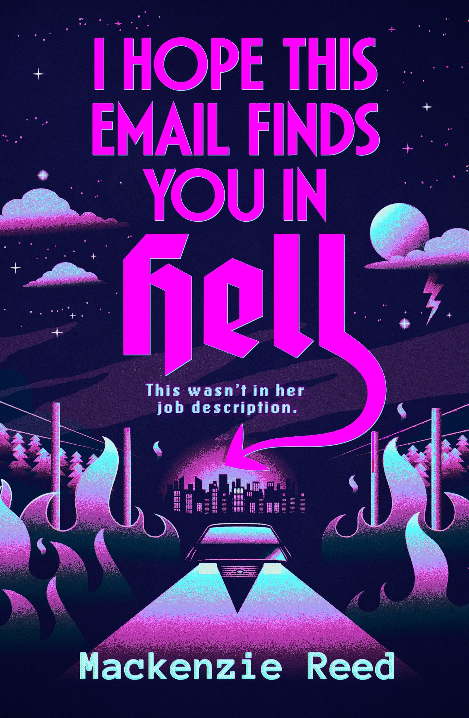 I Hope This Email Finds You in Hell: A chaotic and spicy paranormal romance, perfect for fans of BRIDE and ASSISTANT TO THE VILLAIN