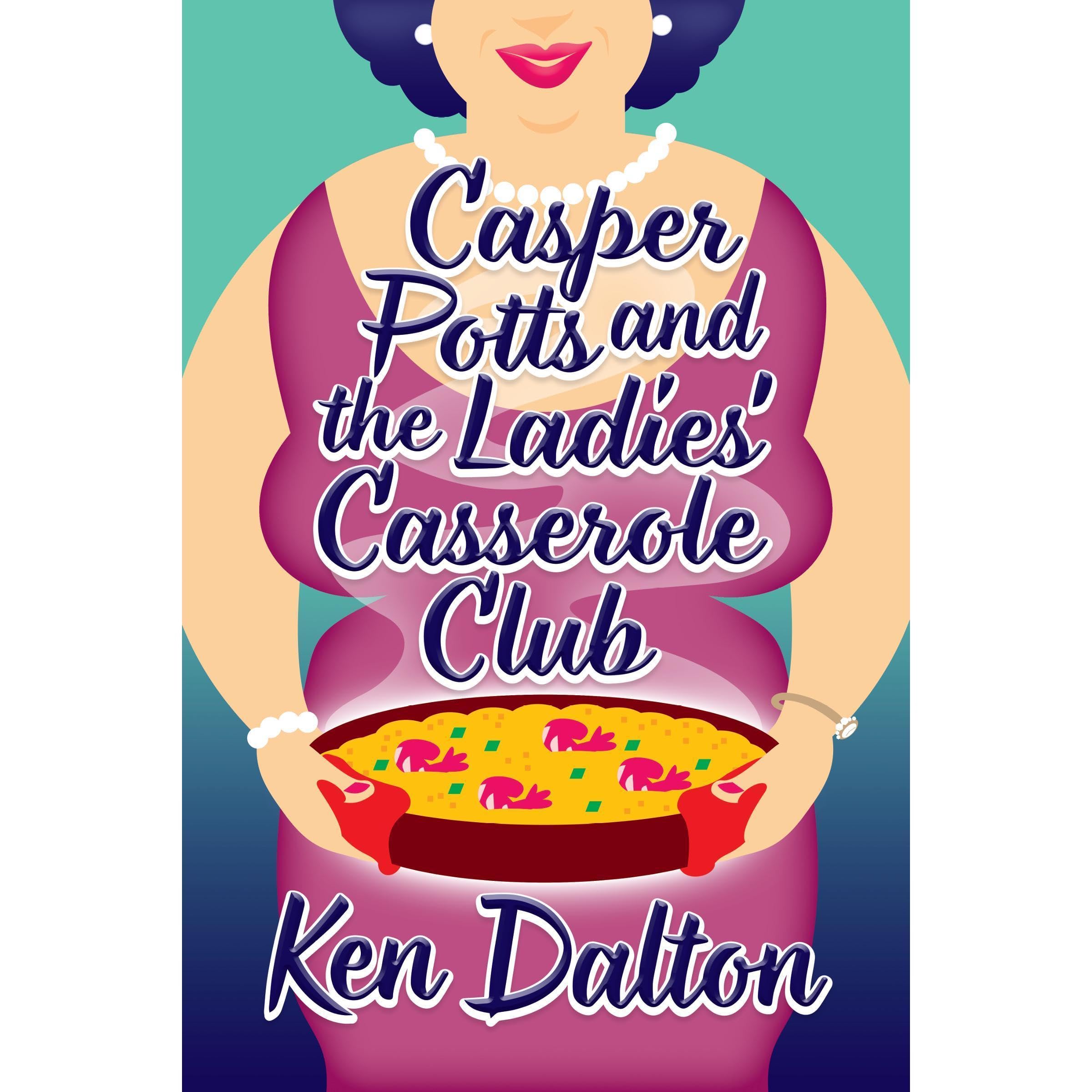 Casper Potts and the Ladies' Casserole Club