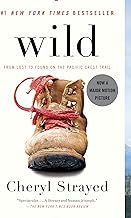 Wild: From Lost to Found on the Pacific Crest Trail (Oprah's Book Club 2.0 1) By Cheryl Strayed