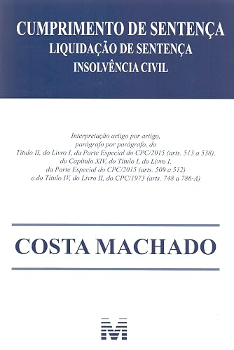 Cumprimento de sentença – 1 ed./2019: Liquidação de Sentença, Insolvência Civil