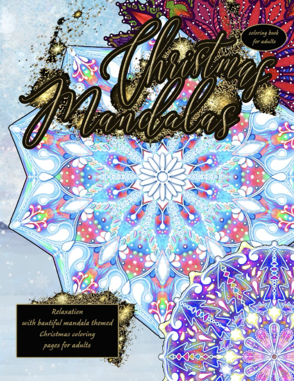 CHRISTMAS mandalas coloring book for adults Relaxation with beautiful mandala themed Christmas coloring pages for adults: Mandala coloring book for ... with festive mandala coloring pages