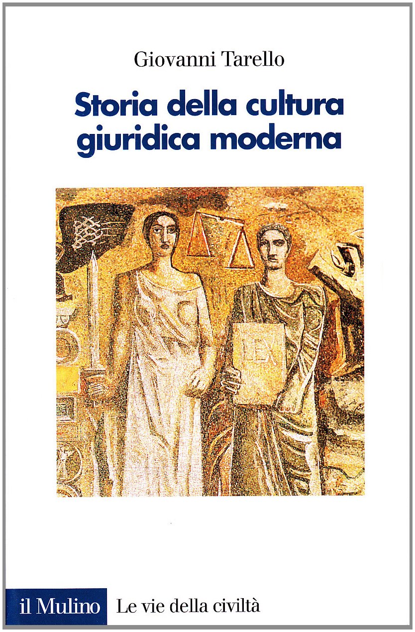 Storia Della Cultura Giuridica Moderna. Assolutismo E Codificazione Del Diritto - 4