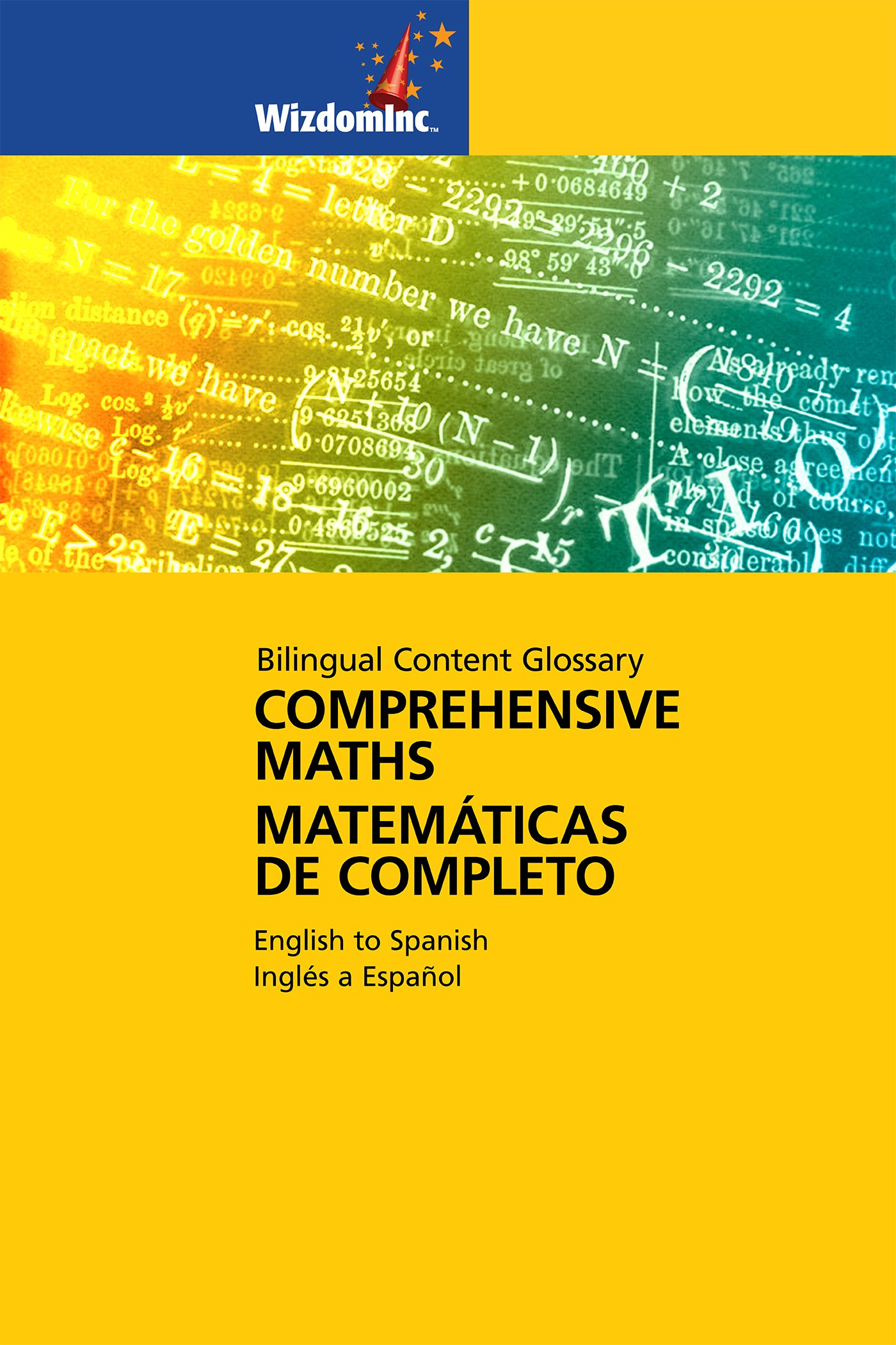 Comprehensive Maths Glossary: Bilingual Content Glossary, English to Spanish
