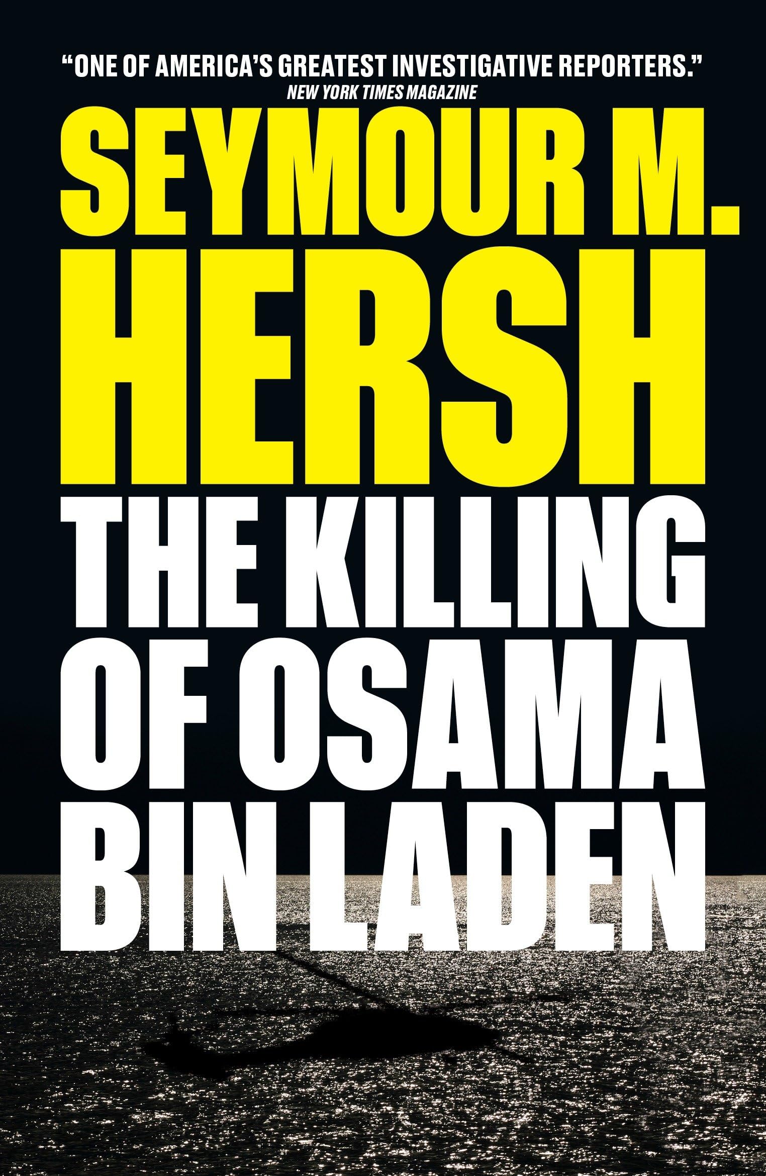 The Killing of Osama Bin Laden by Seymour M. Hersh PAPERBACK 9781784784393