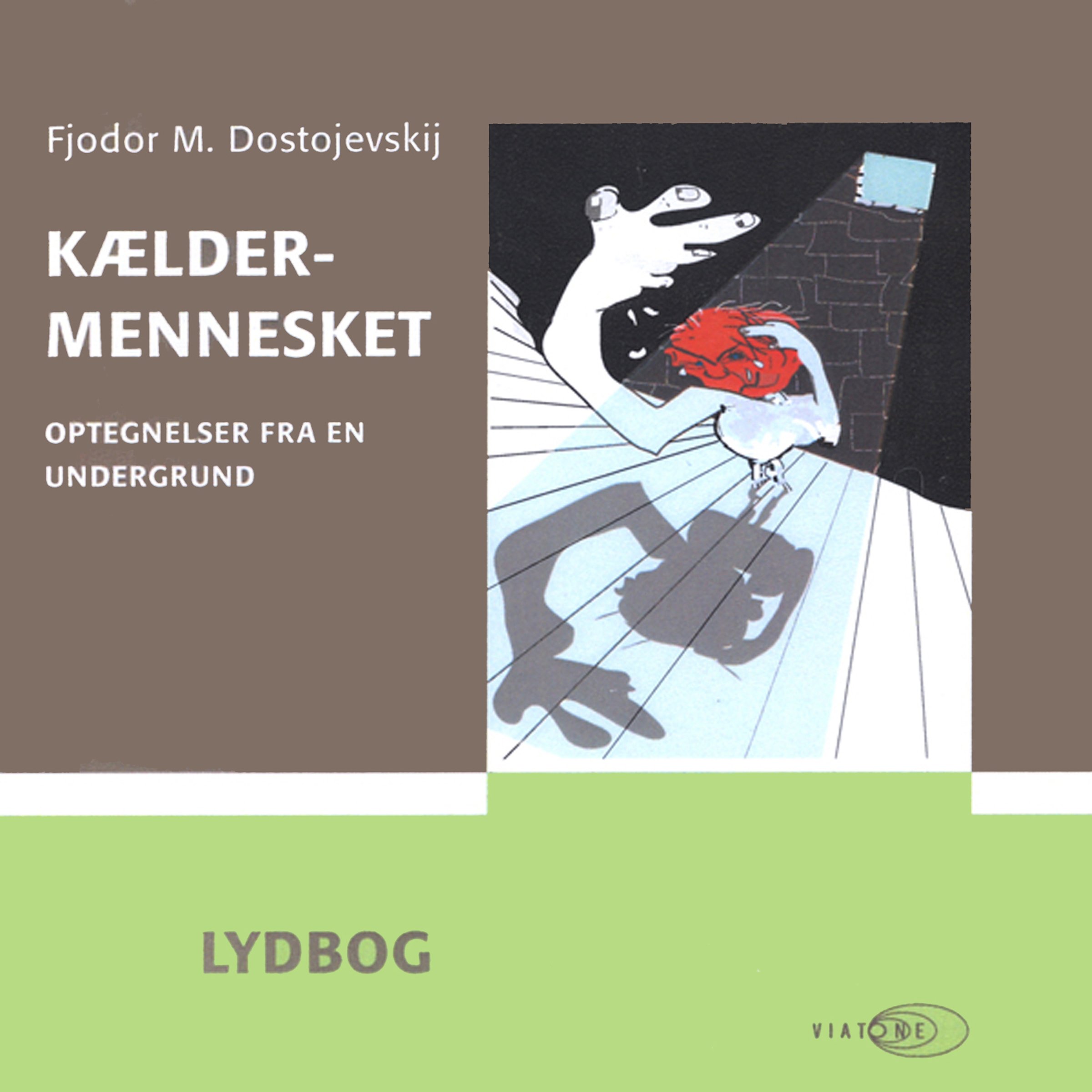 Kældermennesket [Notes from Underground]