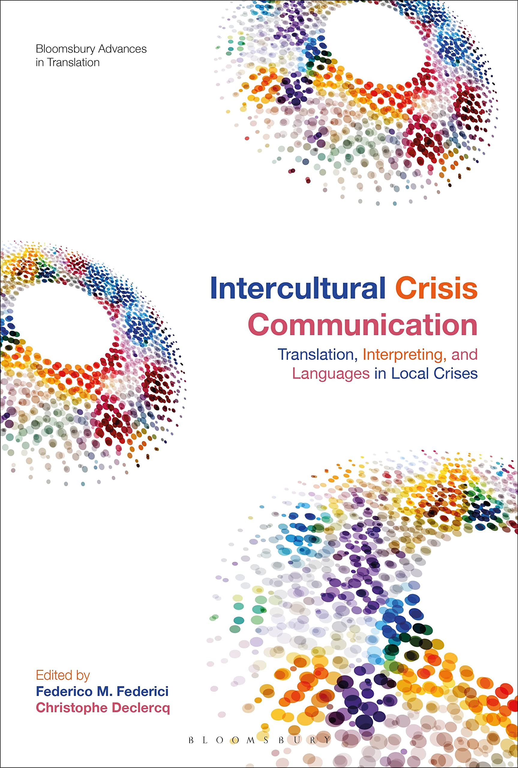 Intercultural Crisis Communication: Translation, Interpreting and Languages in Local Crises (Bloomsbury Advances in Translation)