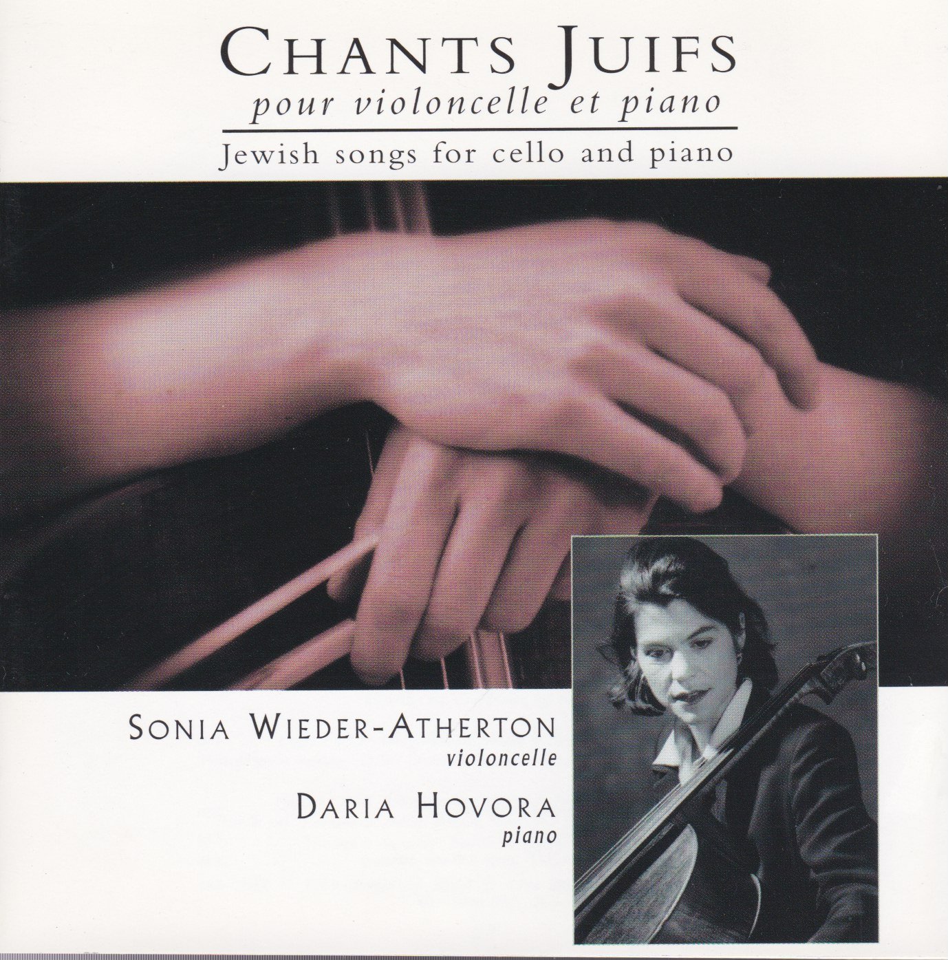 Chants Juif: Jewish Songs for Cello and Piano [Audio CD] Wieder-Atherton, Sonya