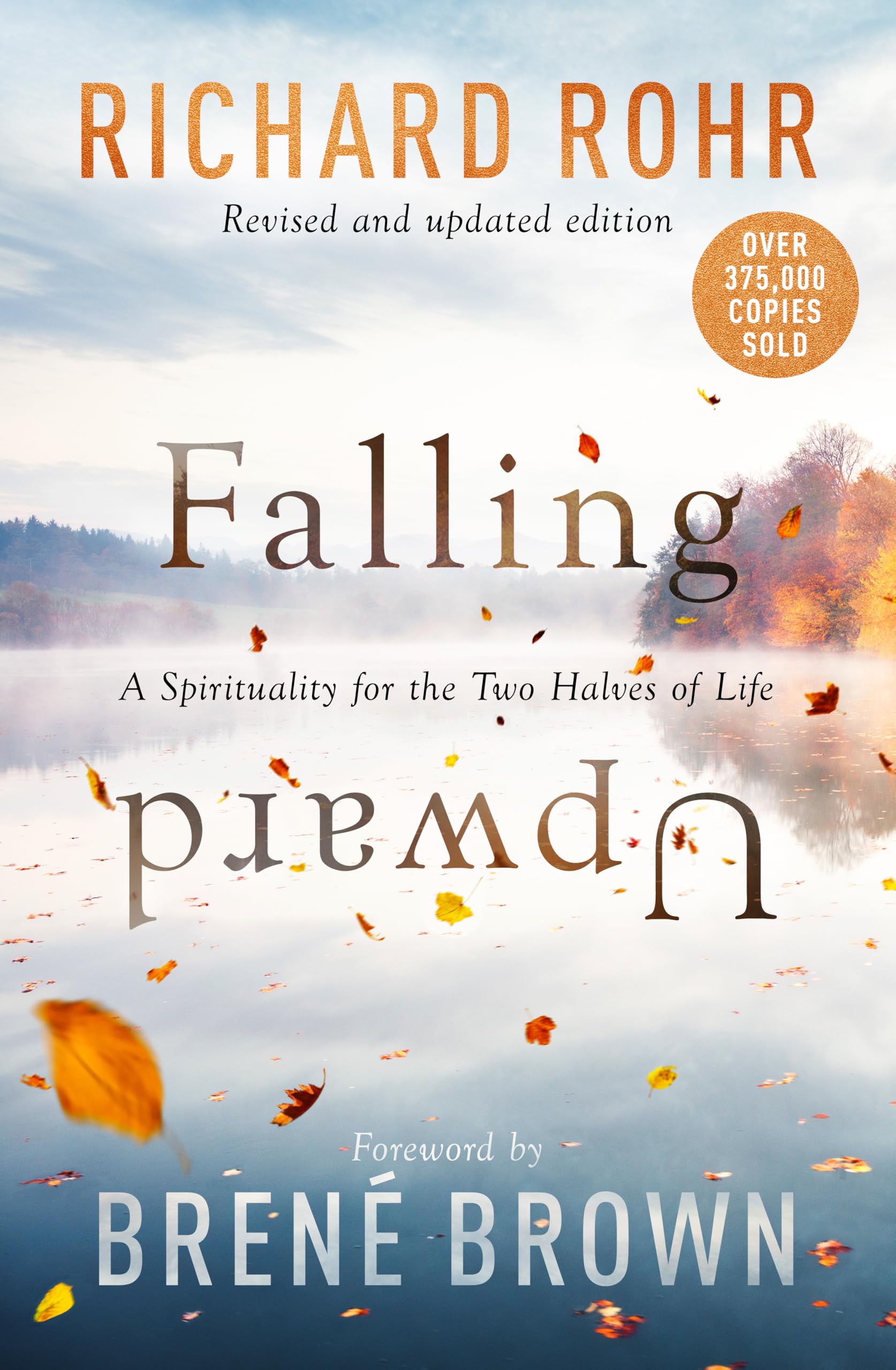 Falling Upward, Revised and Updated: A Spirituality for the Two Halves of Life