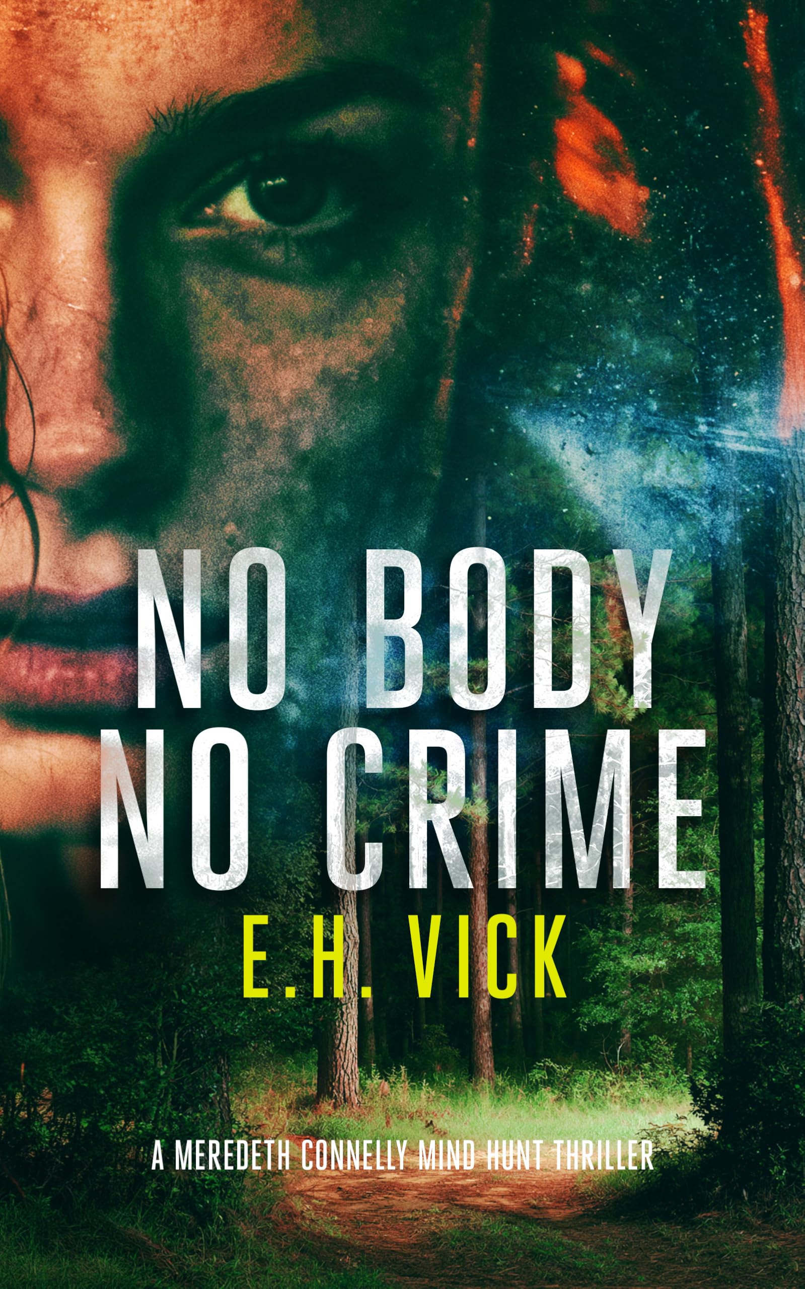 No Body No Crime: 6 (Meredeth Connelly Mind Hunt Thrillers)