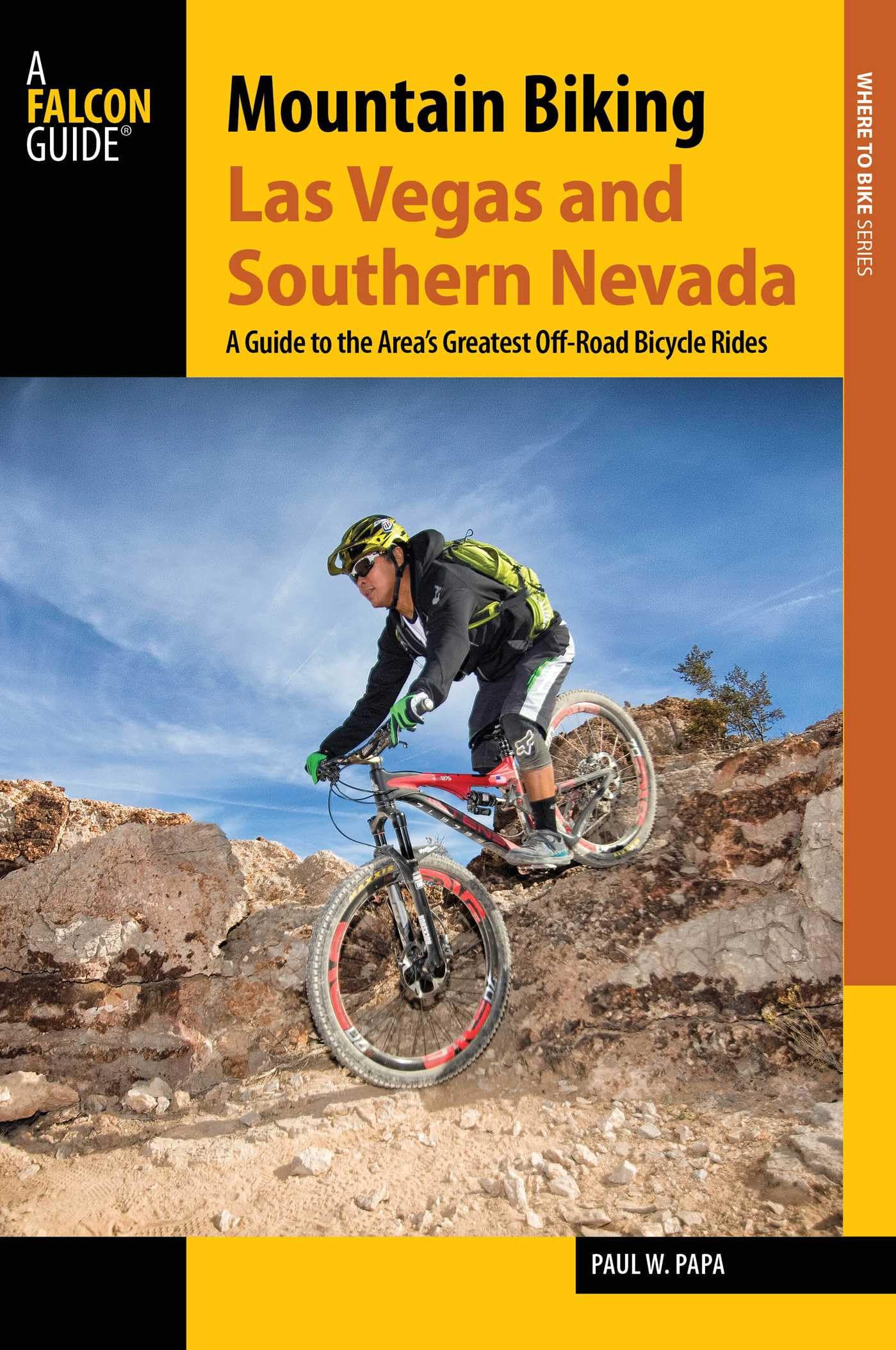 Buy Mountain Biking Las Vegas and Southern Nevada: A Guide to the Area's Greatest Off-Road Bicycle Rides (Regional Mountain Biking Series) — BookShops.in