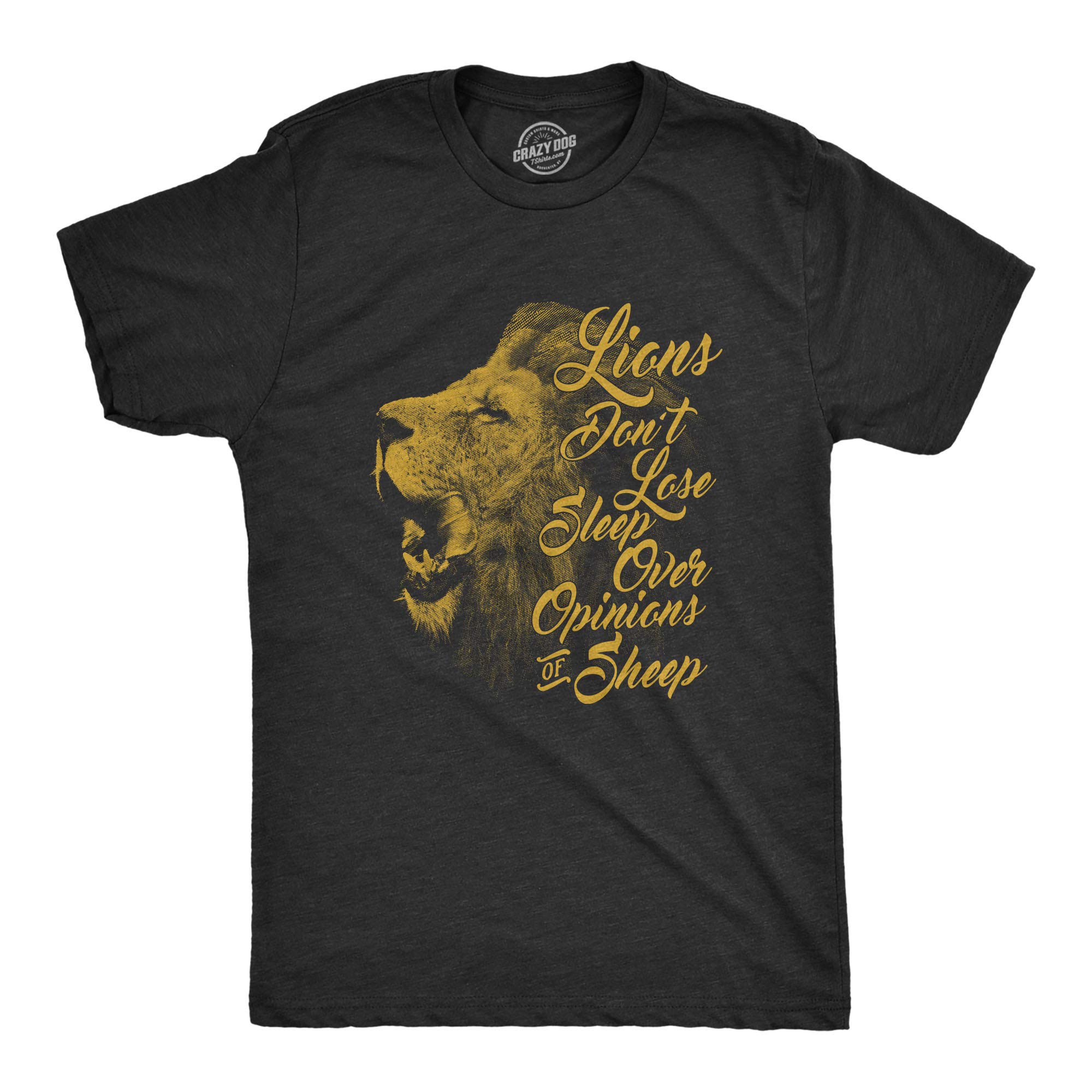 Crazy Dog T-Shirts Mens Lions Don't Lose Sleep Over The Opinions of Sheep Tshirt Motivation Tee