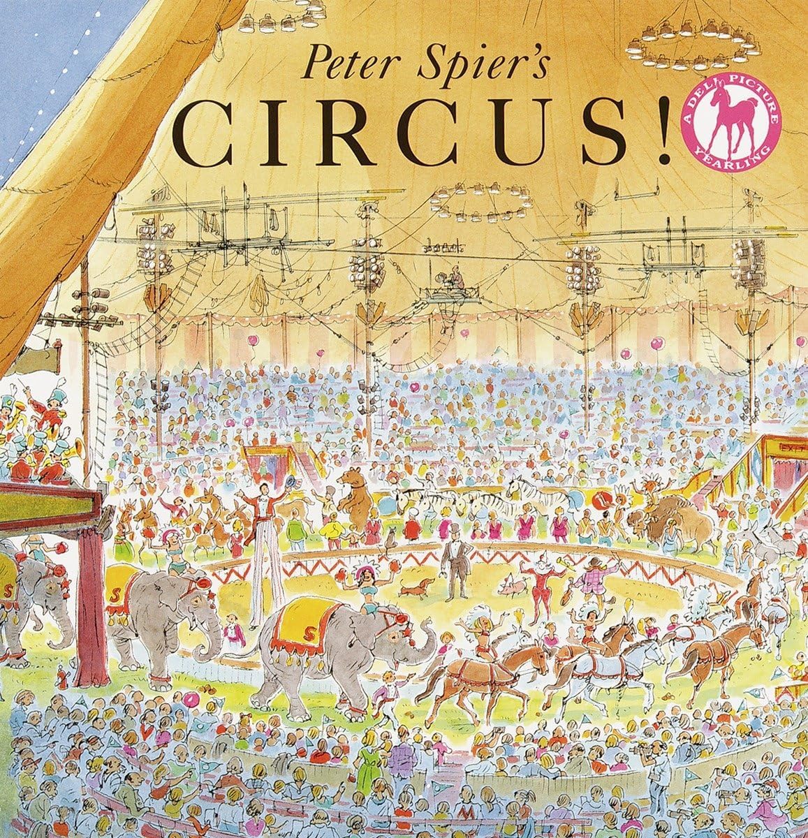 Peter Spier's Circus (Picture Yearling Book) Paperback – Picture Book, 1 May 1995