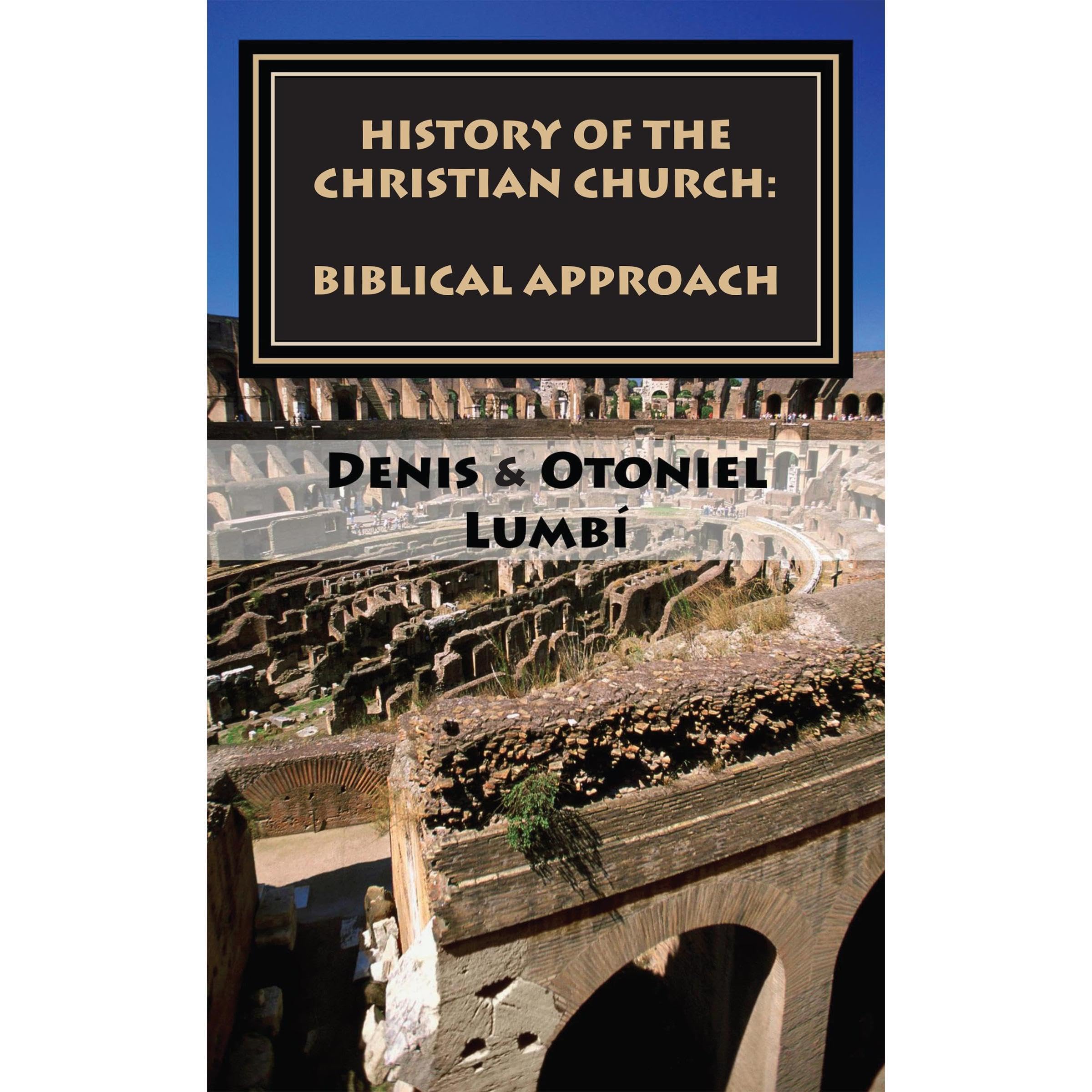 History of the Christian Church: Biblical Approach