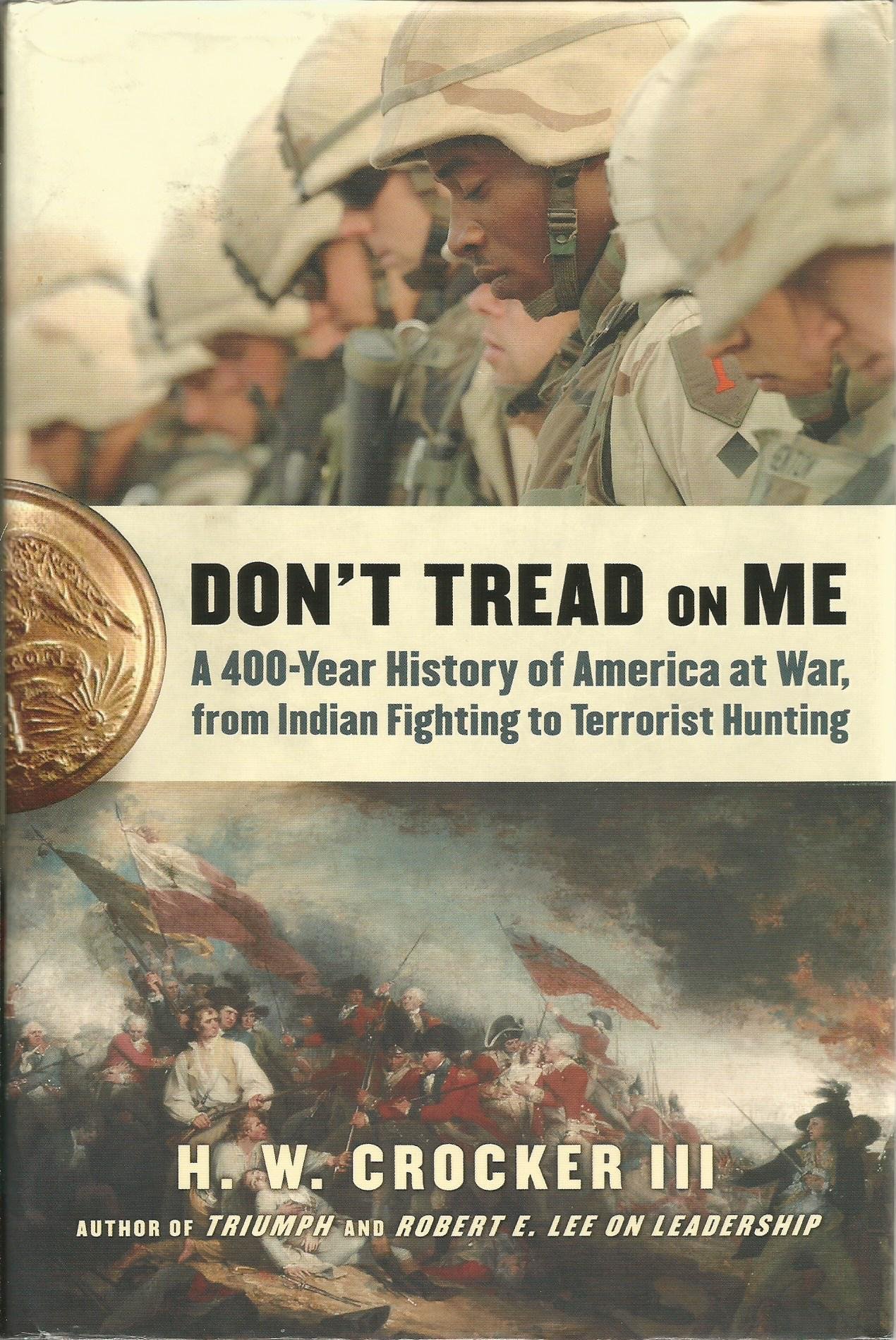 Buy Don't Tread on Me: A 400-Year History of America at War, from Indian Fighting to Terrorist Hunting — BookShops.in
