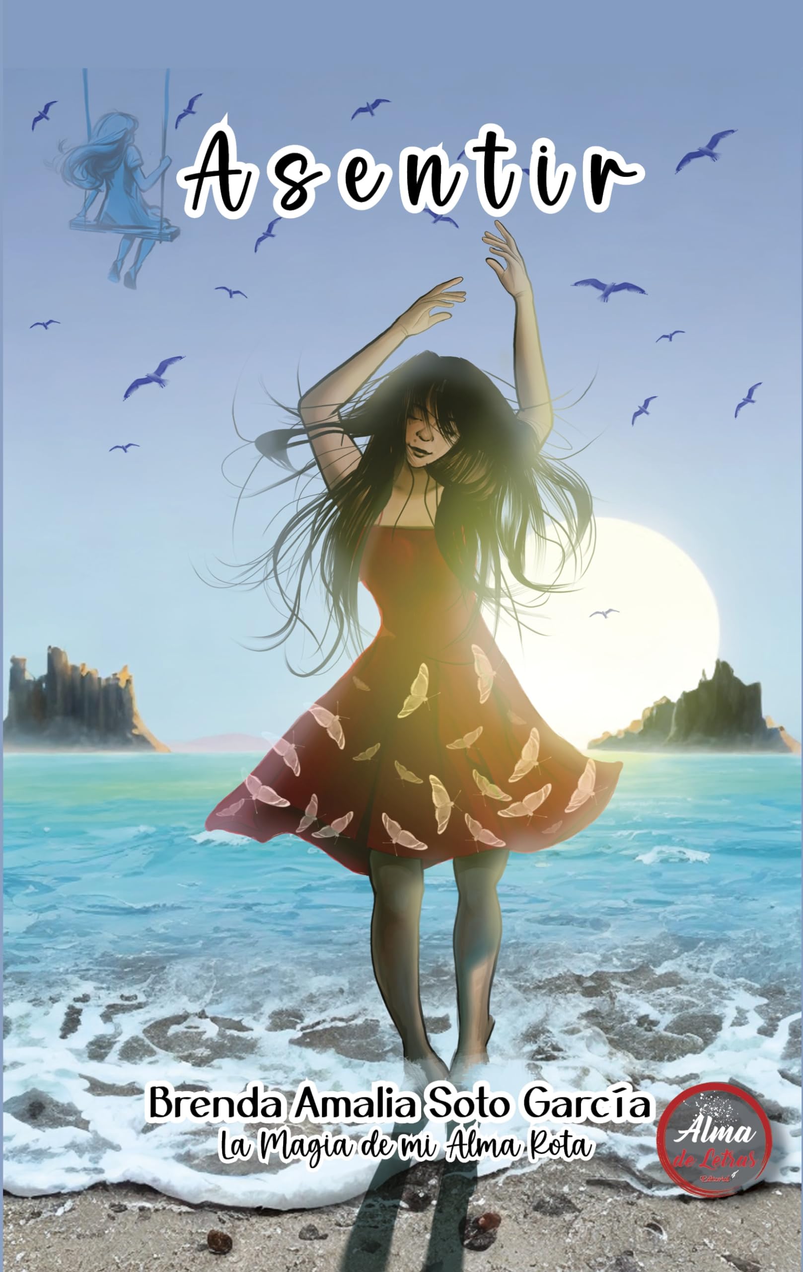 Asentir: La magia de mi alma rota (Spanish Edition)