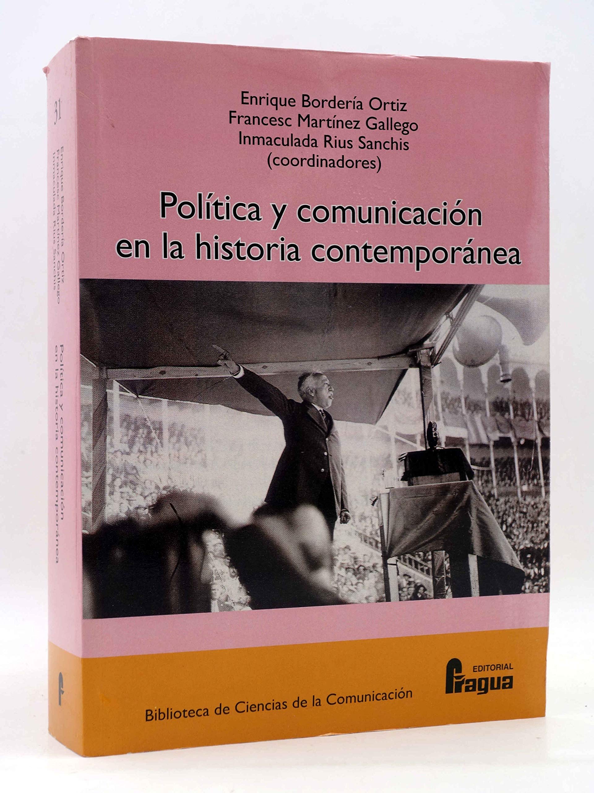 POLITICA Y COMUNICACION EN LA HISTORIA CONTEMPORANEA (CIENCIAS DE LA COMUNICACION)