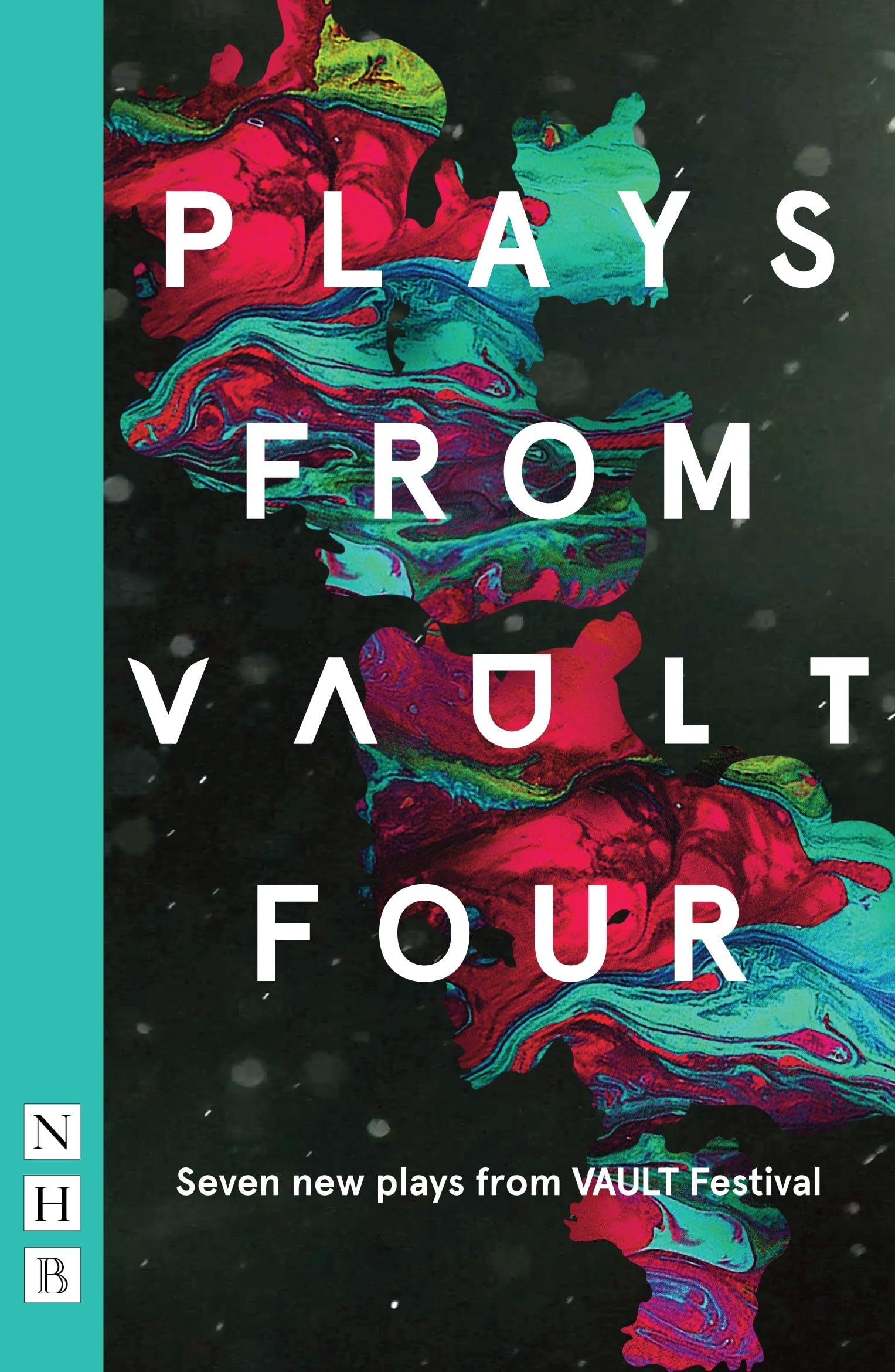 Plays from VAULT 4 : Seven new plays from VAULT Festival