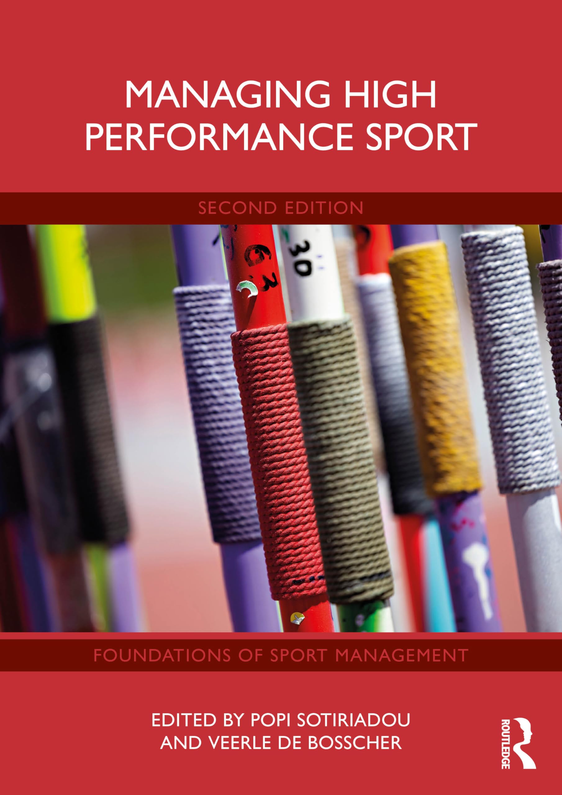Managing High Performance Sport by Popi Sotiriadou, Veerle De... - 9781032036779