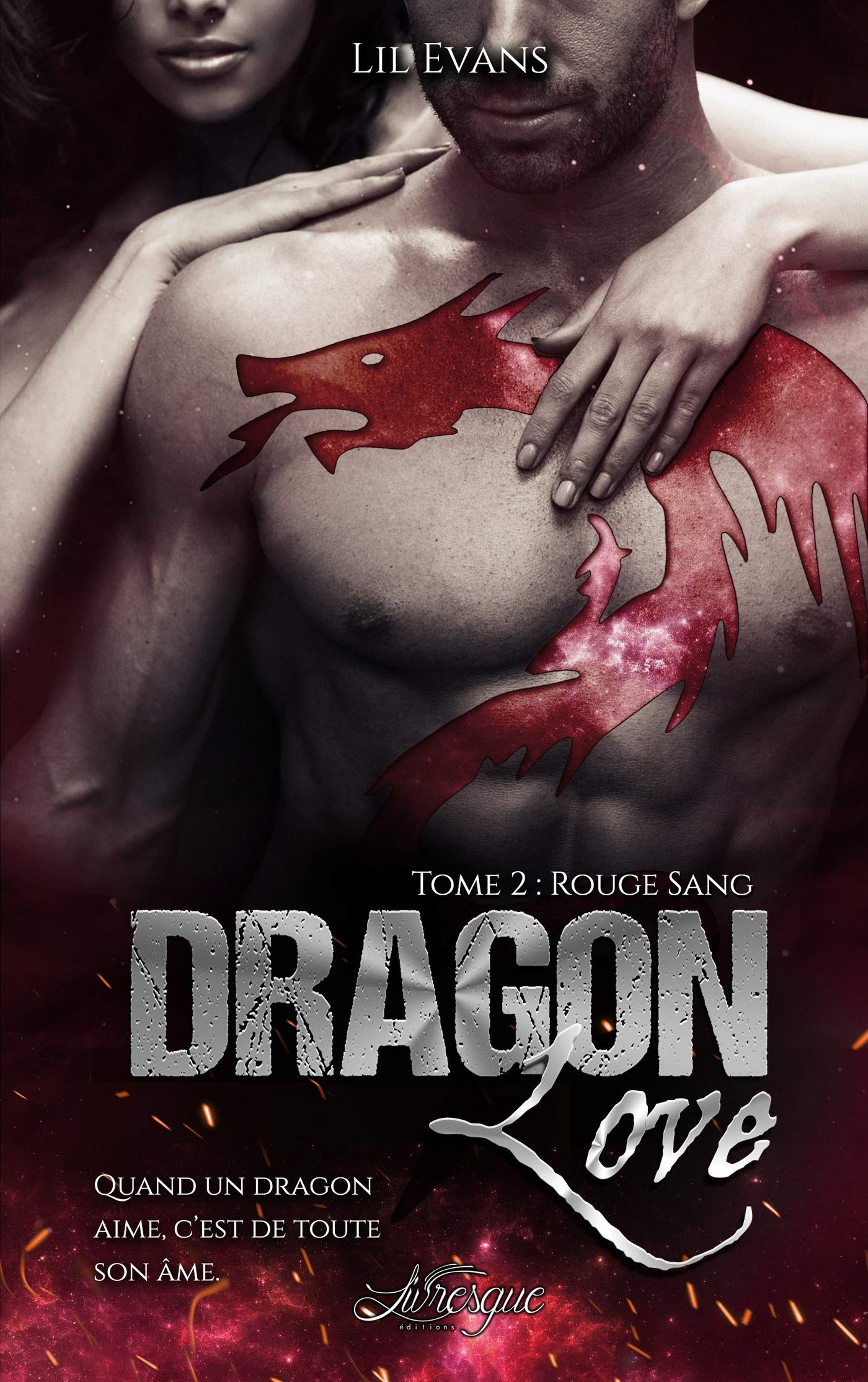 Dragon Love, tome 2: Rouge Sang (100% Romance-Fantastique) (French Edition)