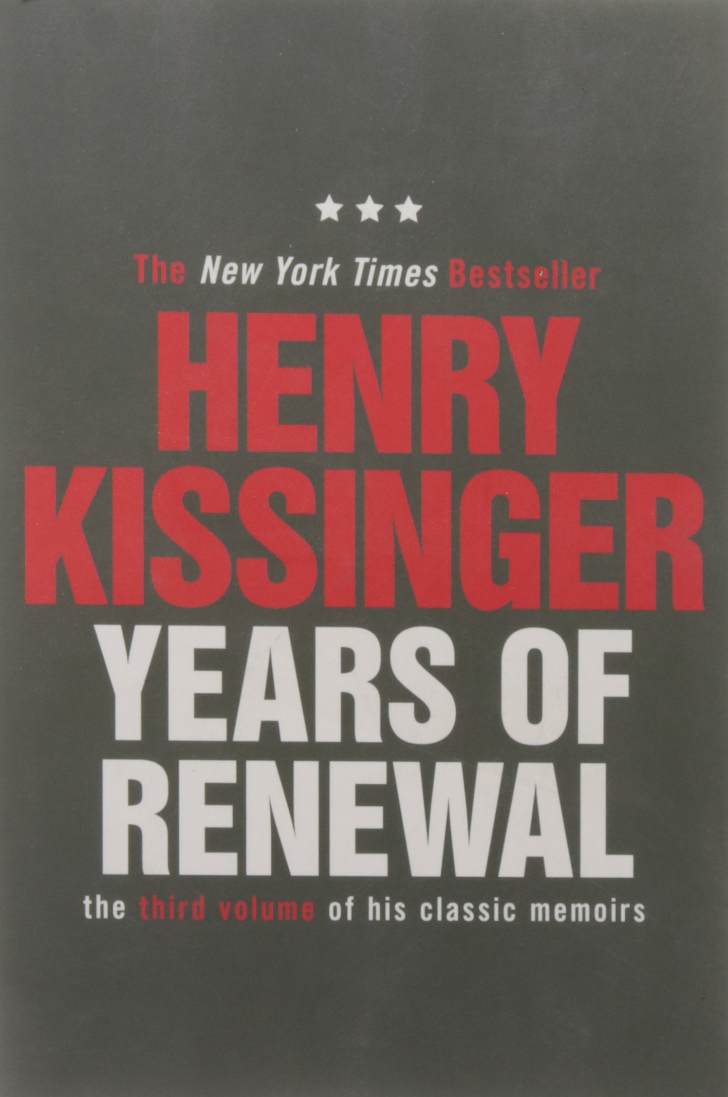 Years of Renewal: The Concluding Volume of His Classic... - Kissinger, Henry