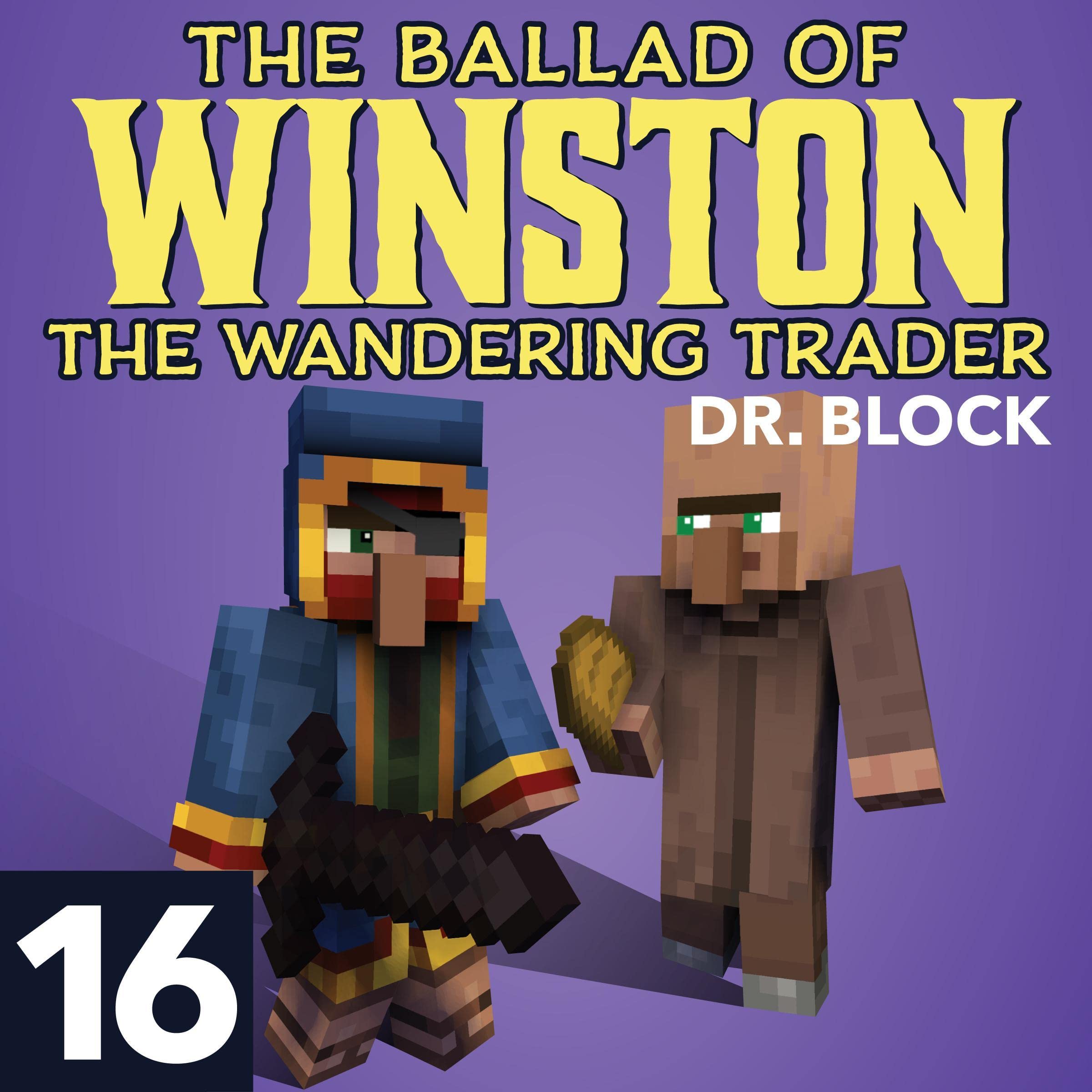 Cover art for The Ballad of Winston the Wandering Trader: An Unofficial Minecraft Series, Book 16