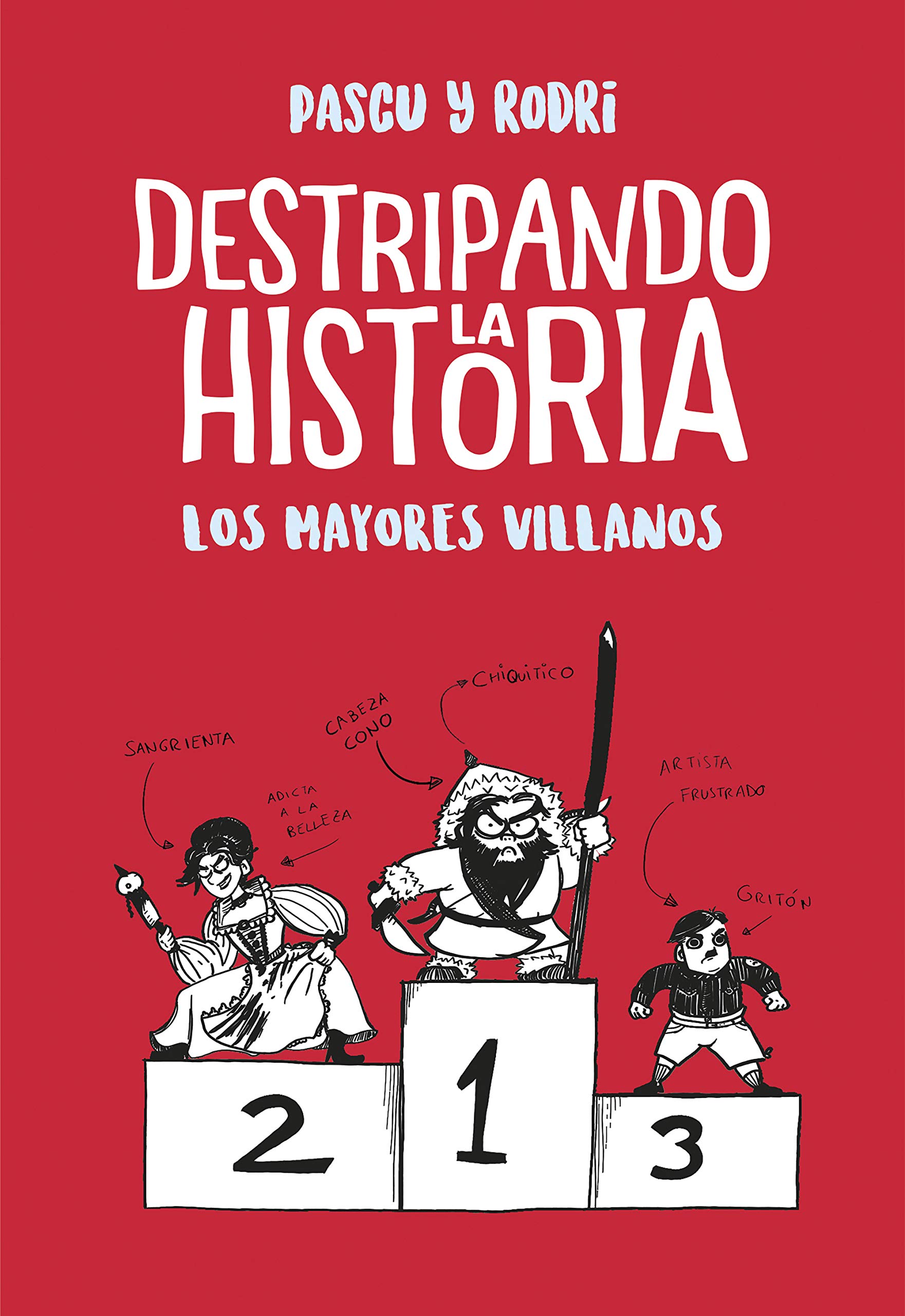 Los mayores villanos (Destripando la historia) (Spanish Edition)