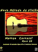 Novo método de violão - Op. 59: Incluindo 10 estudos Op. 60 e 5 músicas famosas