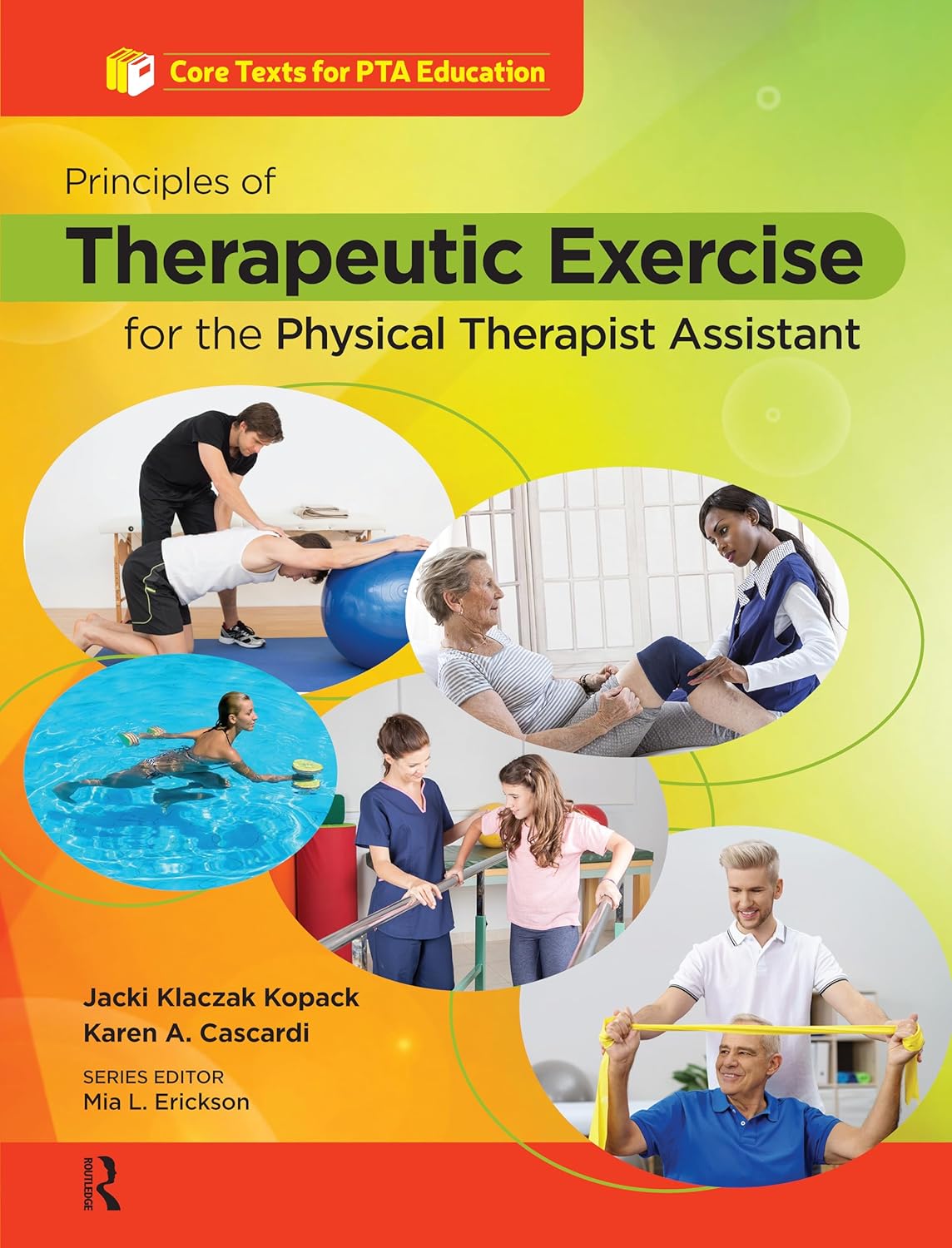 Principles of Therapeutic Exercise for the Physical Therapist Assistant (Core Texts for PTA Education)      1st Edition