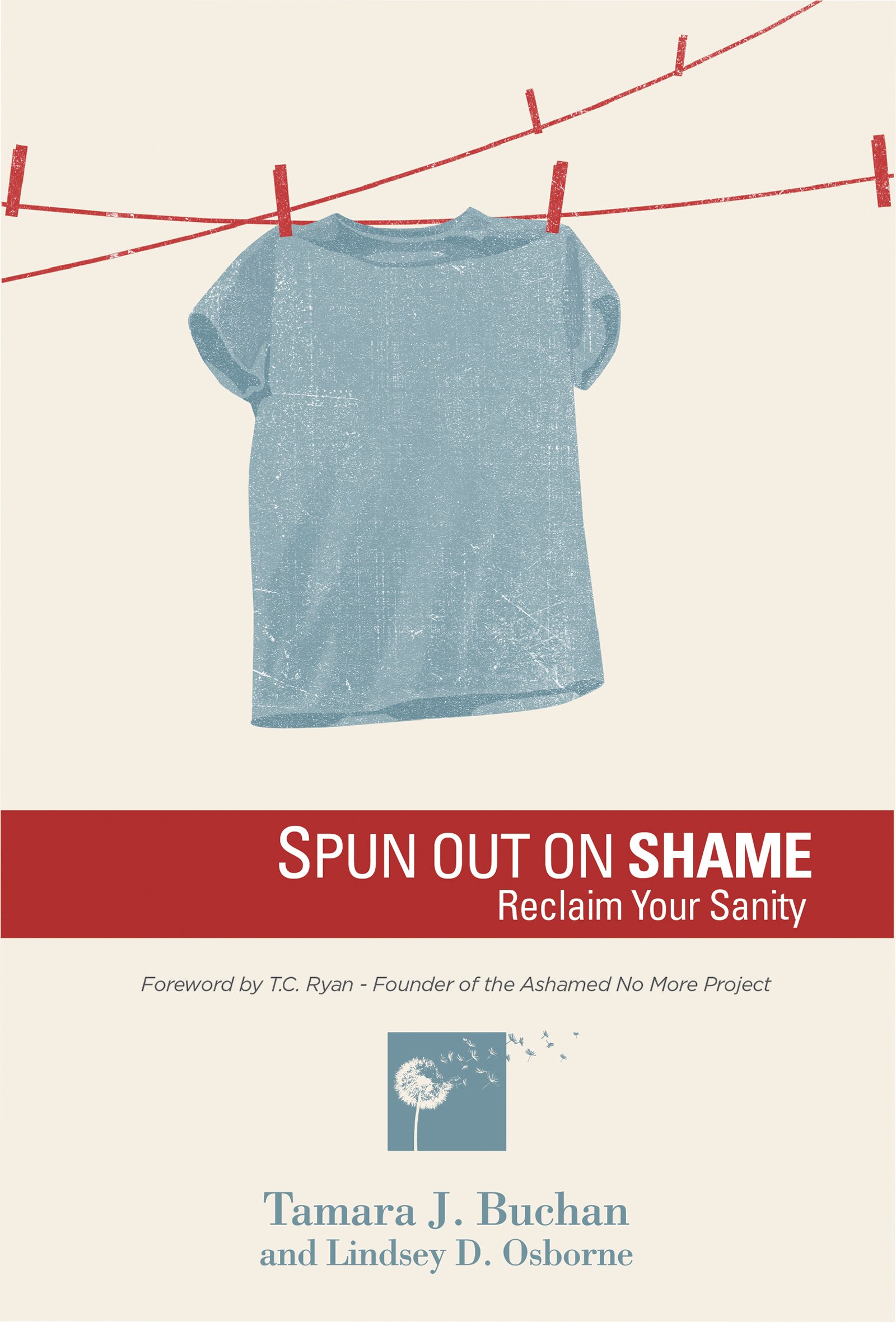 Spun Out on Shame? Reclaim Your Sanity (You were Meant for More Book 2)