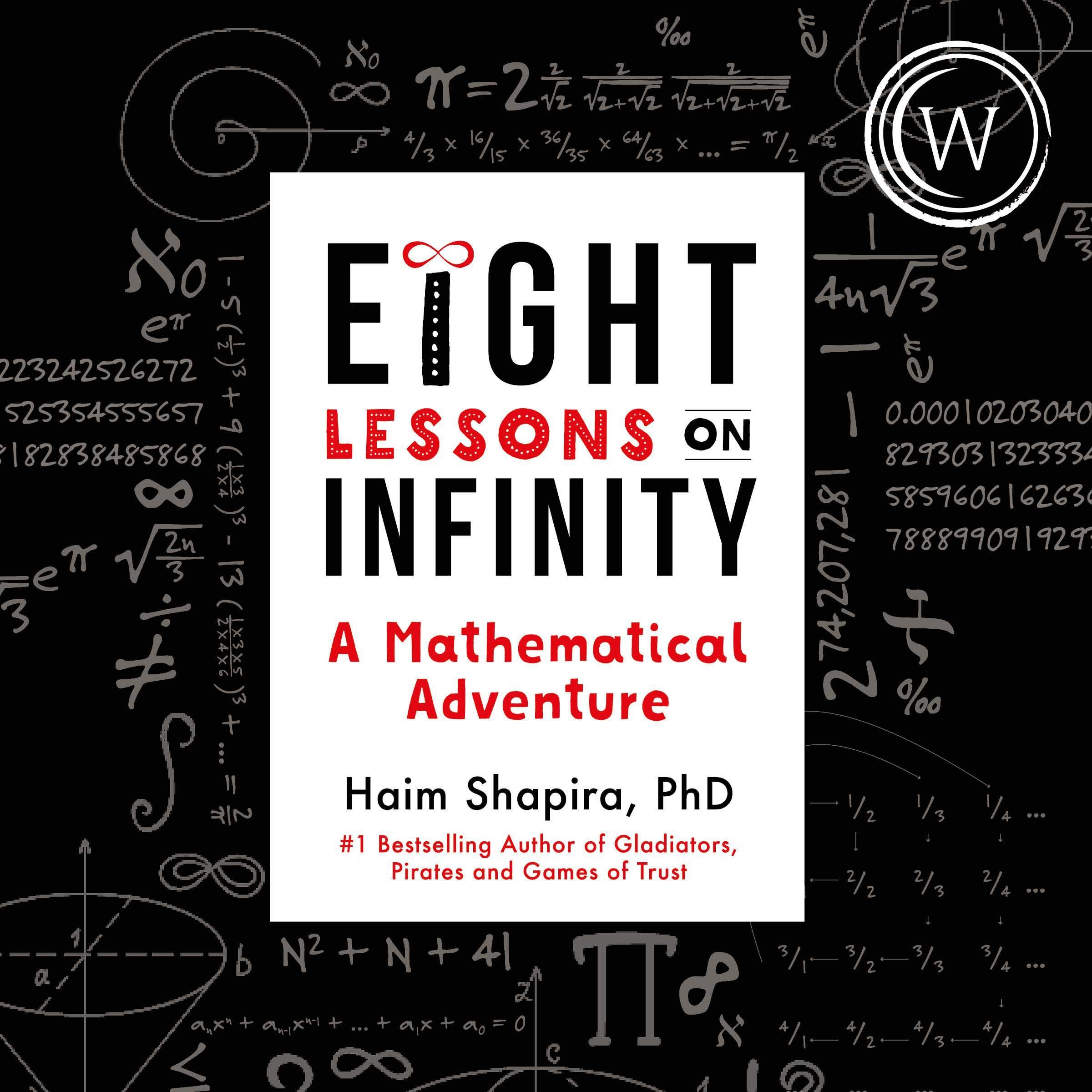 Eight Lessons on Infinity: A Mathematical Adventure