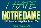 I Hate Notre Dame (vol. 1) (I Hate series)