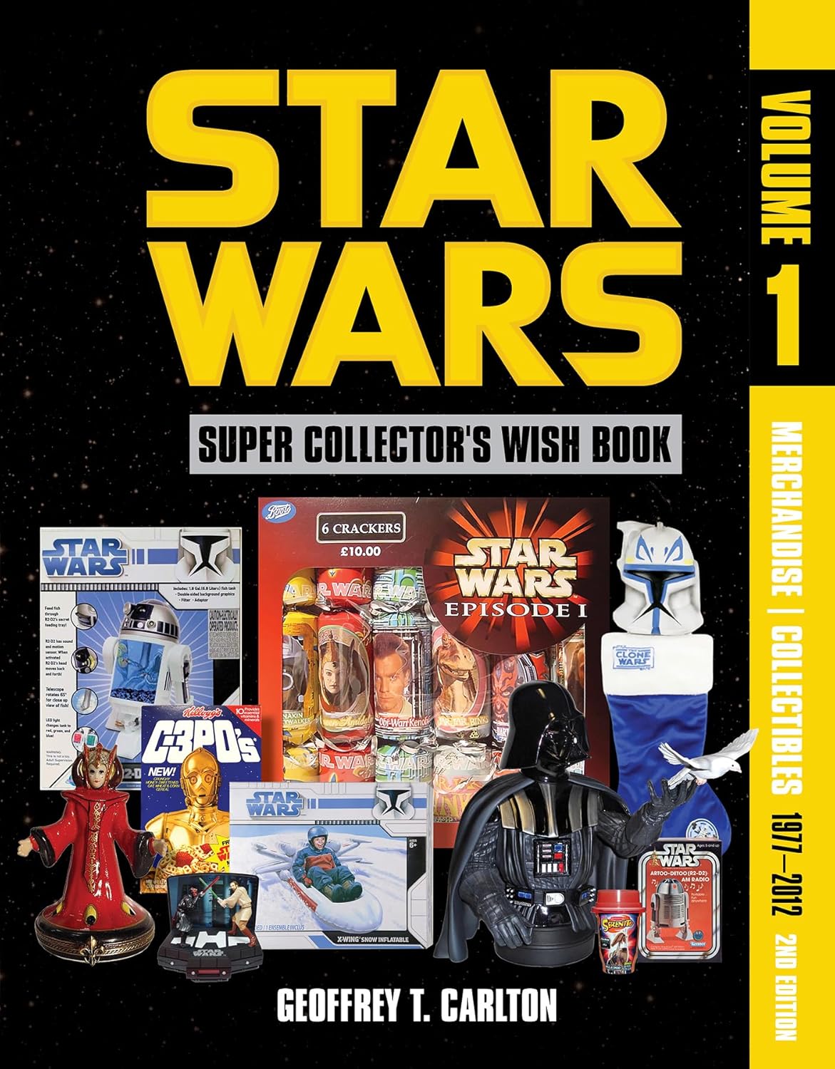 Star Wars Super Collector’s Wish Book, Vol. 1, 2nd Edition: Merchandise | Collectibles, 1977-2012 (Star Wars Super Collector’s Wish Book, 1) Star Wars Super Collector’s Wish Book, Vol. 1, 2nd Edition: Merchandise | Collectibles, 1977-2012 (Star Wars Super Collector’s Wish Book, 1)