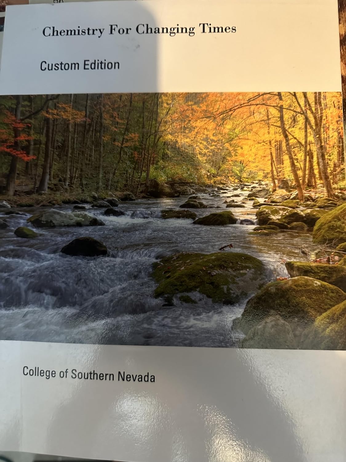 Chemistry for Changing Times Custom Edition College of Southern Nevada