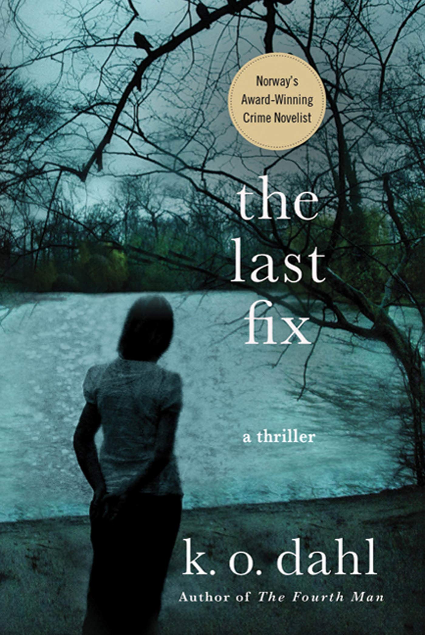 Last Fix: A Thriller: 3 (Oslo Detectives)