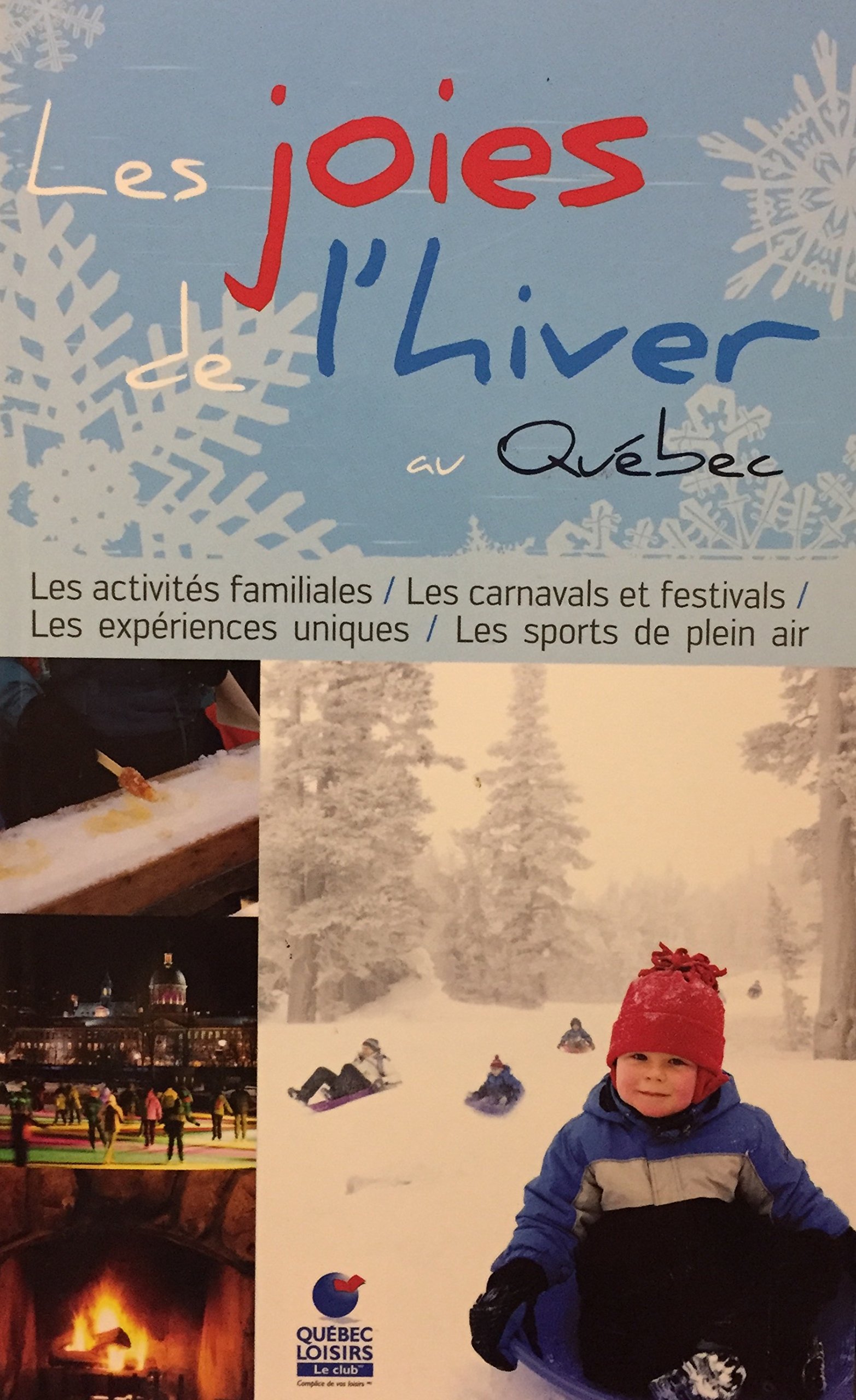 Les joies de l'hiver au Québec [Paperback] Collectif and Quebec Loisirs