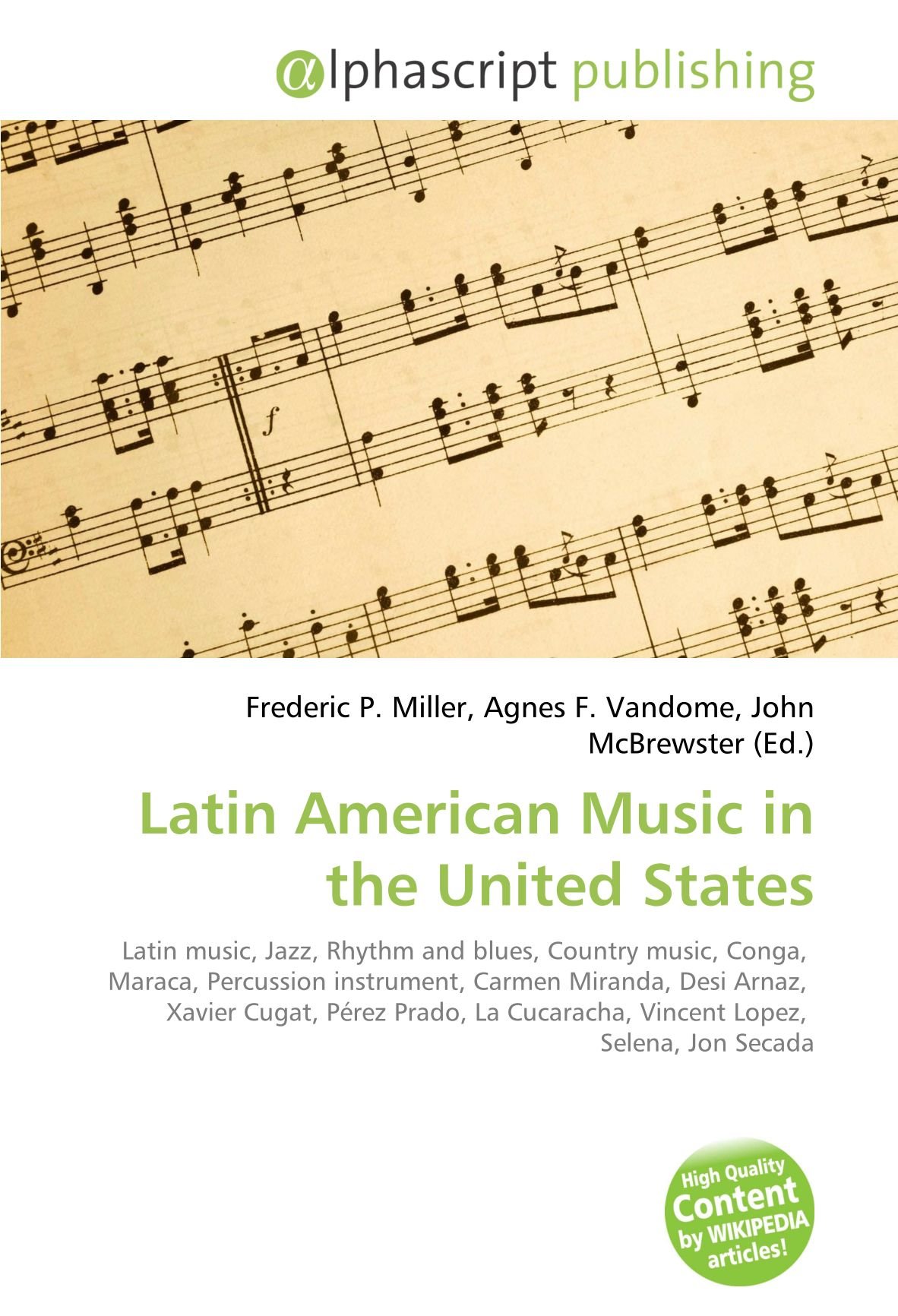 Latin American Music in the United States: Latin music, Jazz, Rhythm and blues, Country music, Conga, Maraca, Percussion instrument, Carmen Miranda, ... Cucaracha, Vincent Lopez, Selena, Jon Secada
