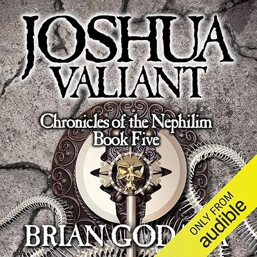Joshua Valiant: Chronicles of the Nephilim (Volume 5)