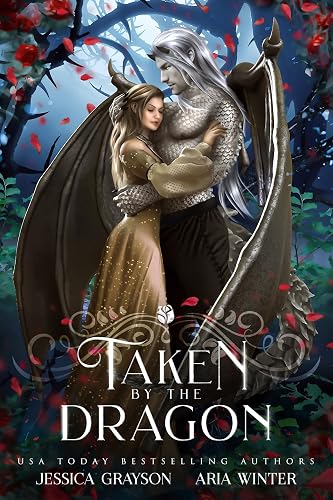Taken By The Dragon: A Beauty and the Beast Retelling (Once Upon a Fairy Tale Romance Book 1)