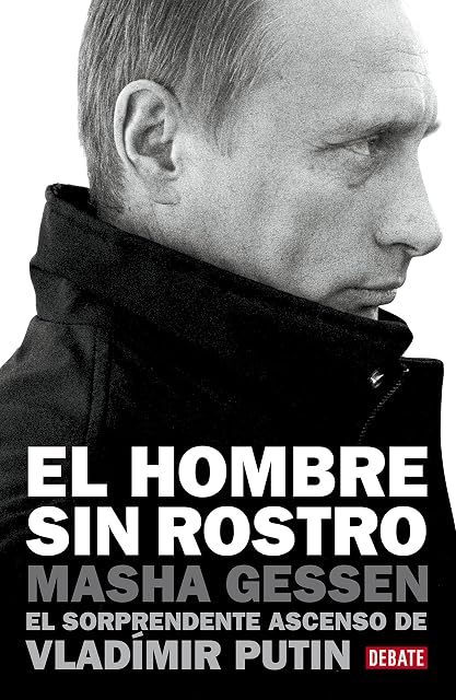 Portada de El Hombre sin Rostro: El Sorprendente Ascenso de Vladimir Putin