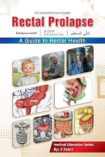 Rectal Prolapse ( A guide to rectal health)