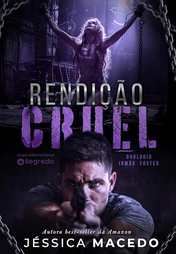 Rendição Cruel: A Virgem Cativa do Mafioso (Irmãs Foster)